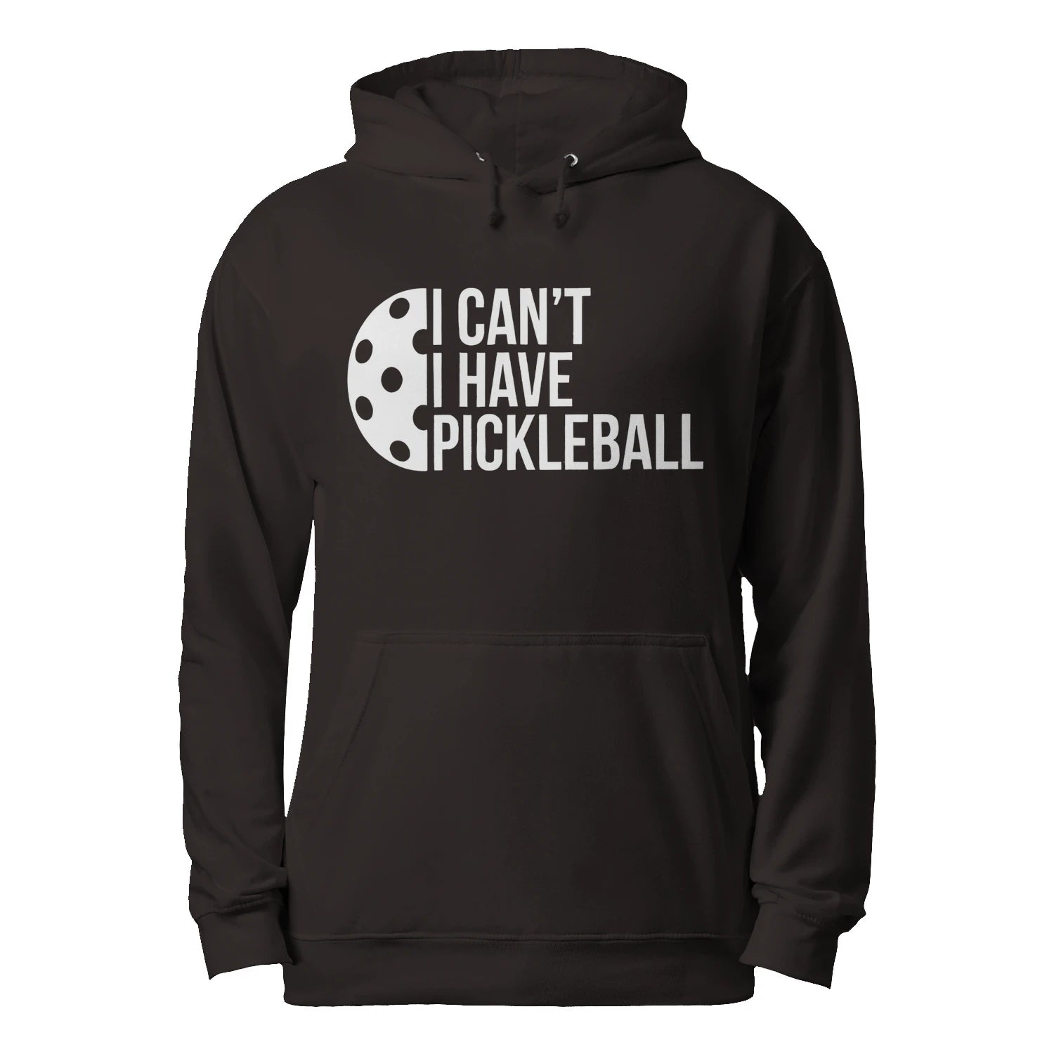 I Can’t, I Have Pickleball Men’s Hoodie – Funny Gift