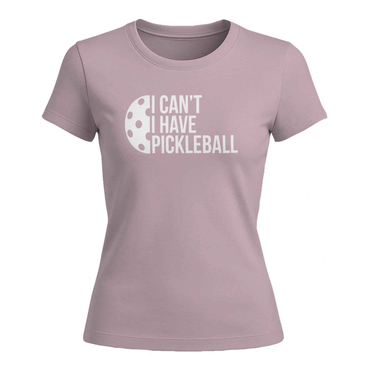 I Can’t, I Have Pickleball for Women’s T-Shirt – Funny Gift
