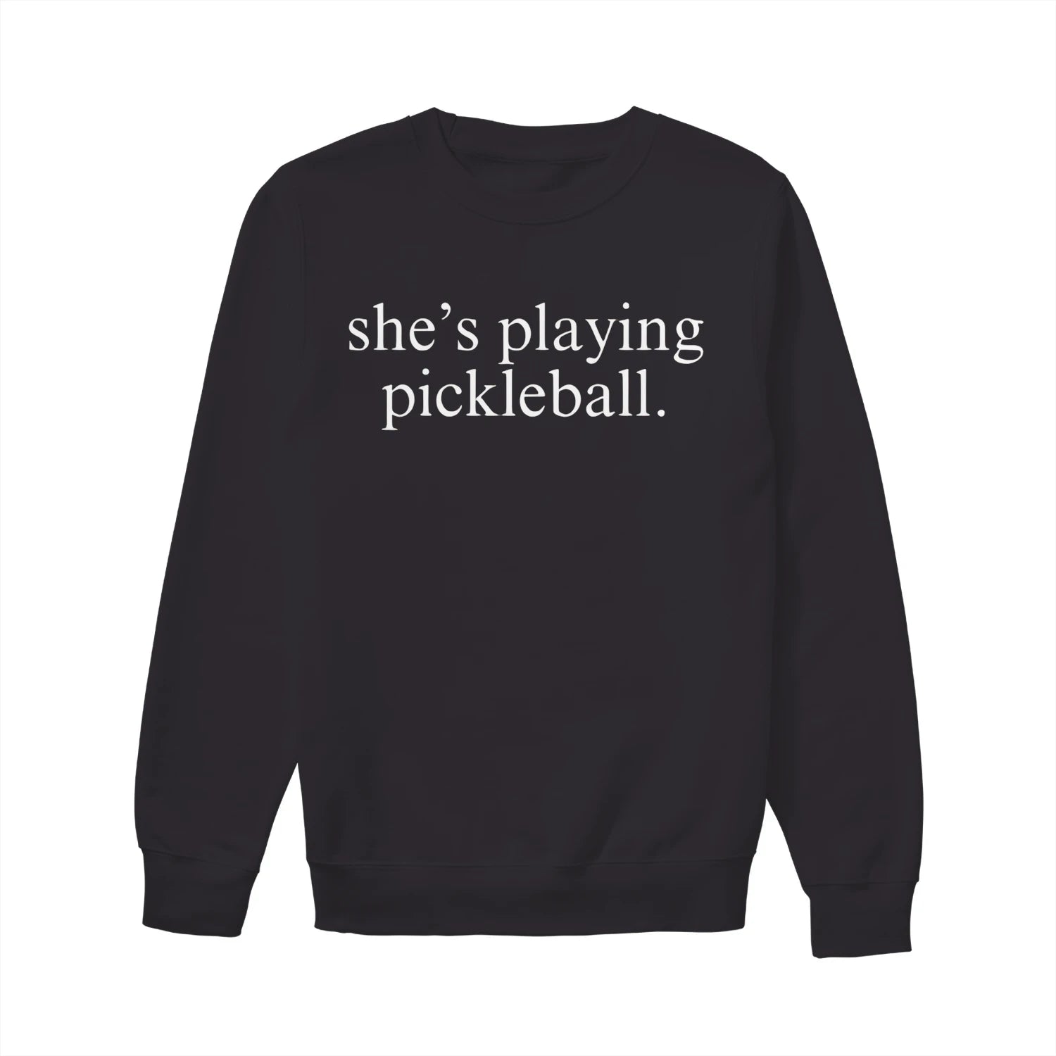 she s playing pickleball Women’s Sweatshirt – Funny Gift