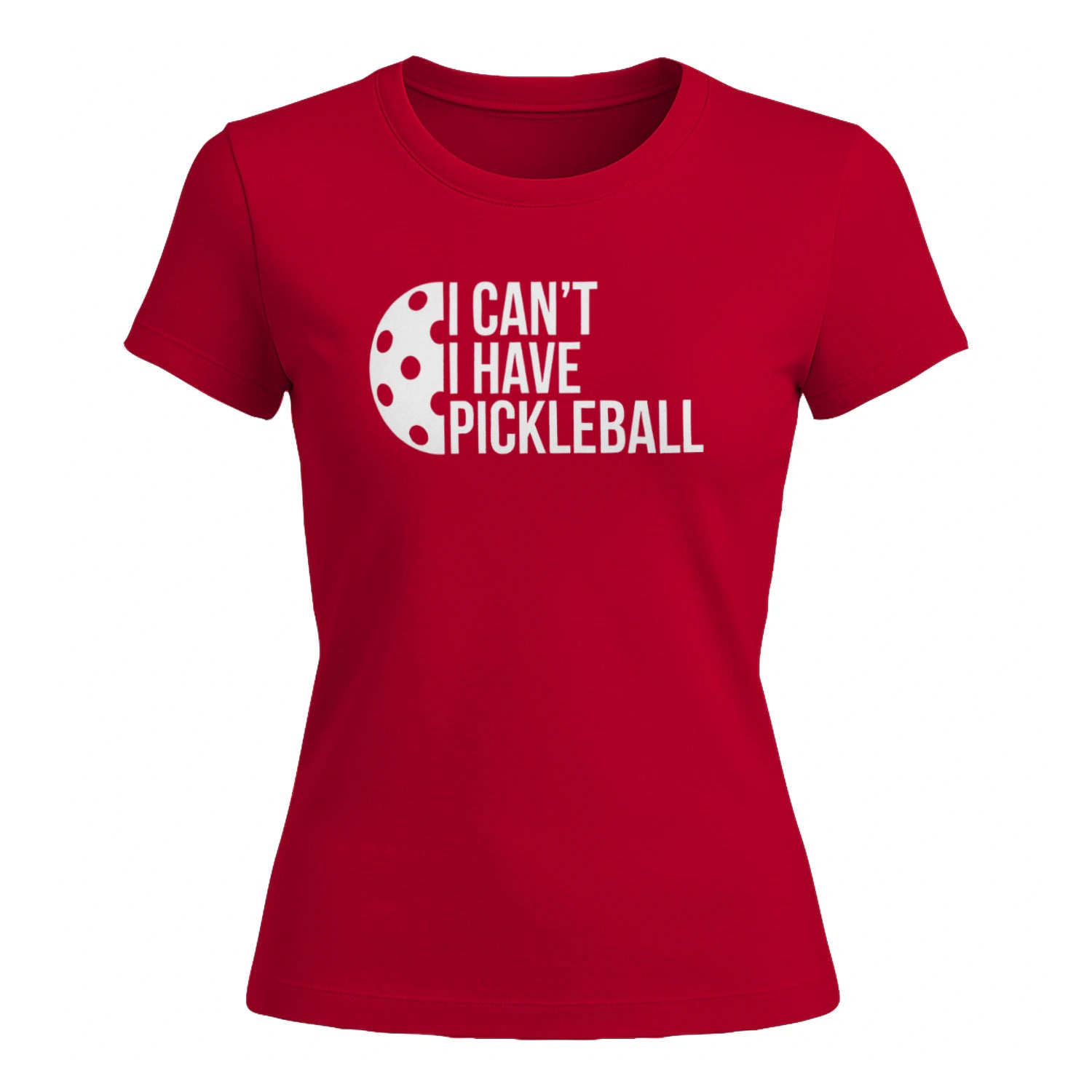 I Can’t, I Have Pickleball for Women’s T-Shirt – Funny Gift