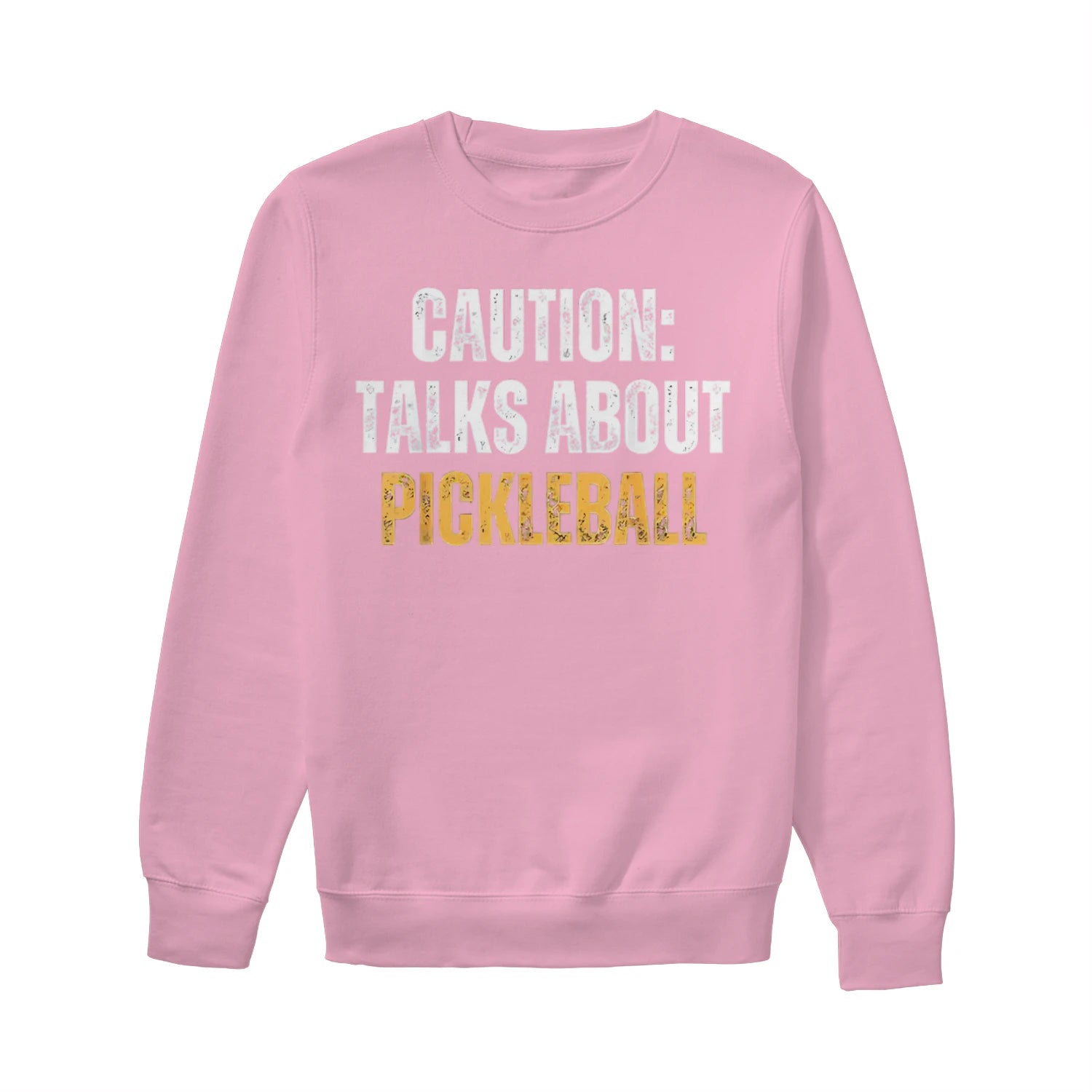 caution talks about pickleball Women’s Sweatshirt – Funny Gift