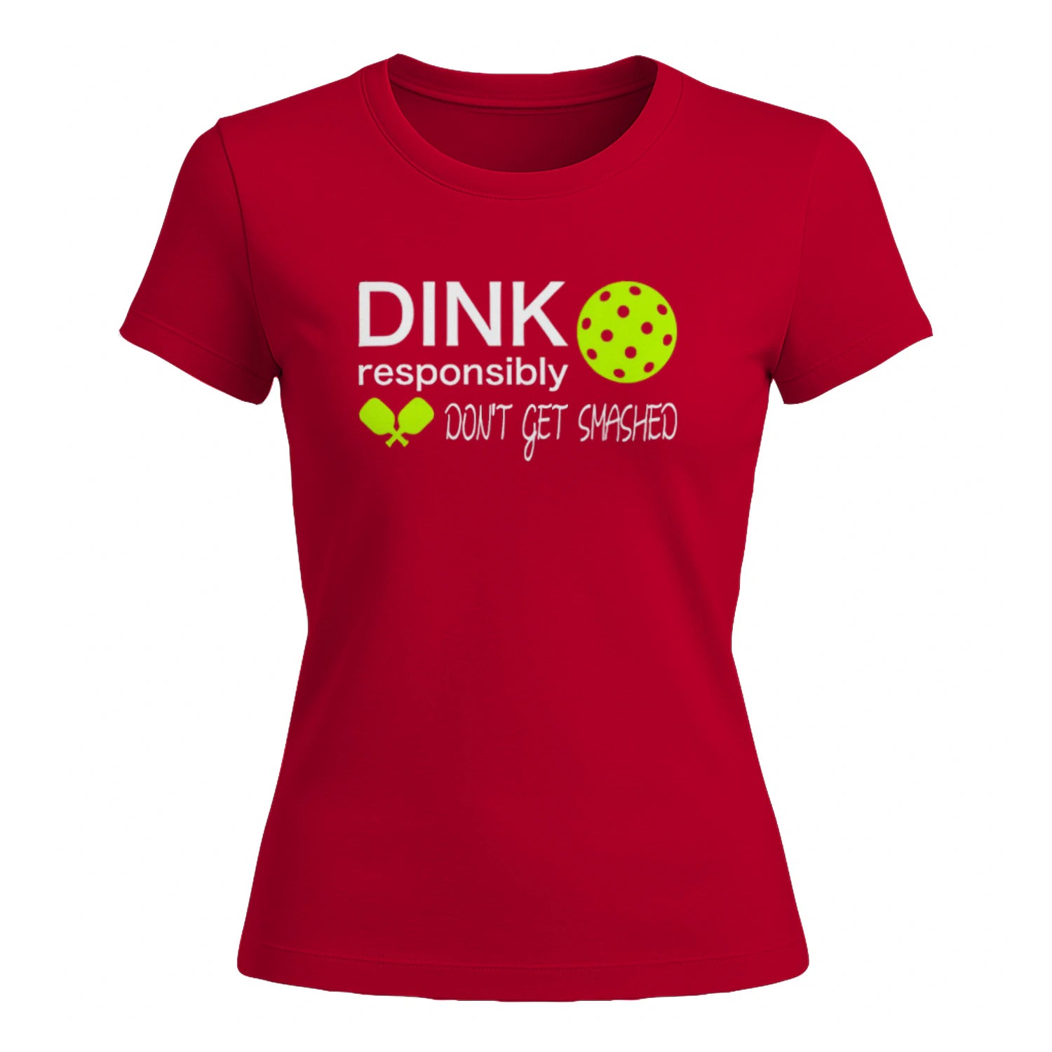 Dink Responsibly Pickleball Lover for Women’s T-Shirt – Funny Gift