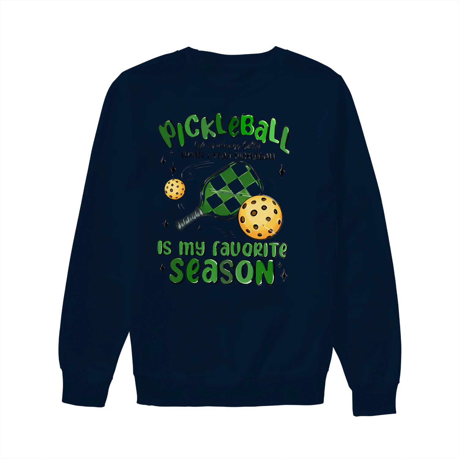 pickleball is my favorite season Women’s Sweatshirt – Funny Gift