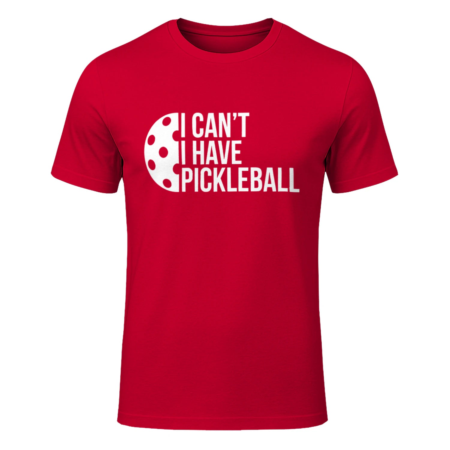I Can’t, I Have Pickleball T-Shirt – Funny Gift