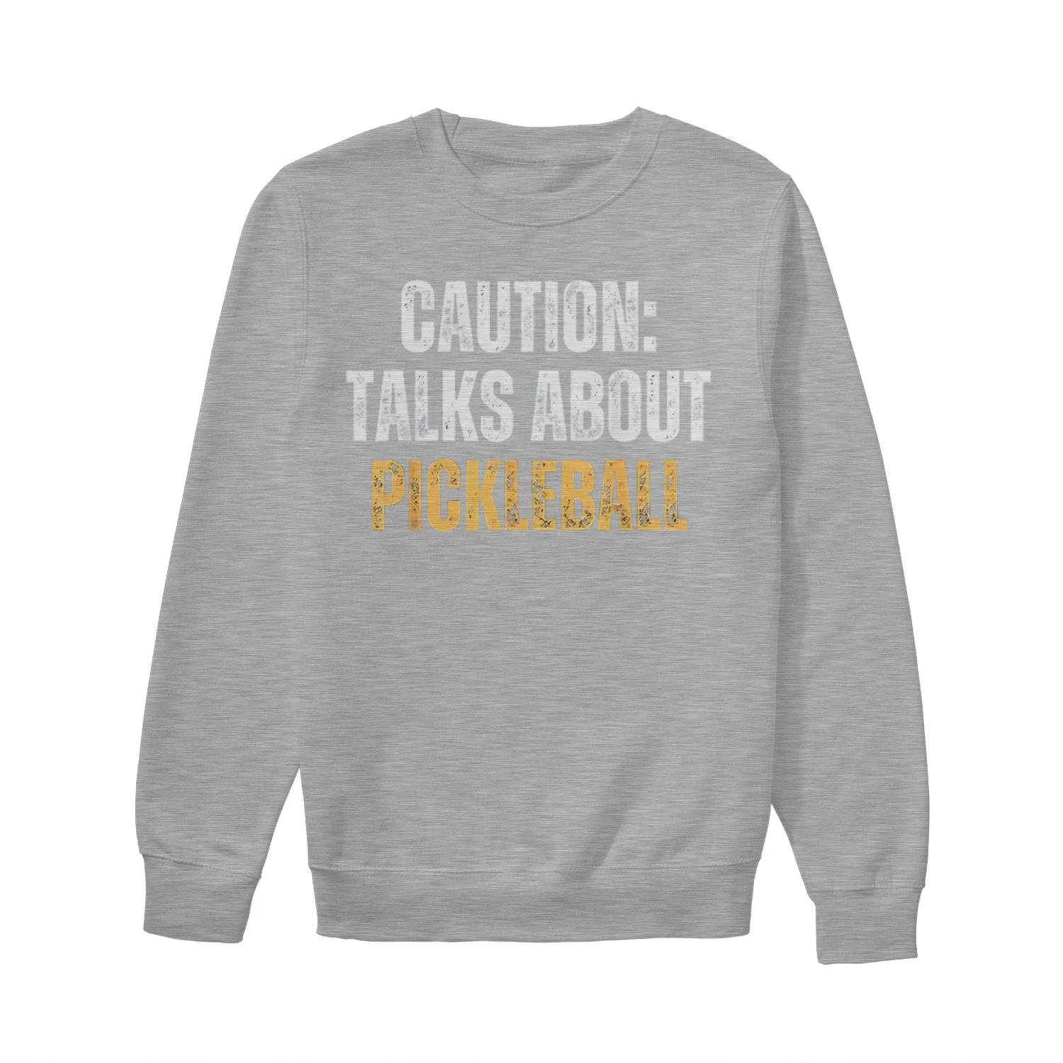 caution talks about pickleball Women’s Sweatshirt – Funny Gift
