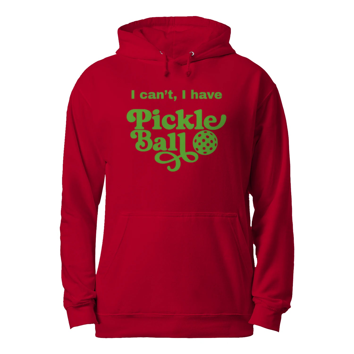 I Can’t, I Have Pickleball Men’s Hoodie – Funny Gift