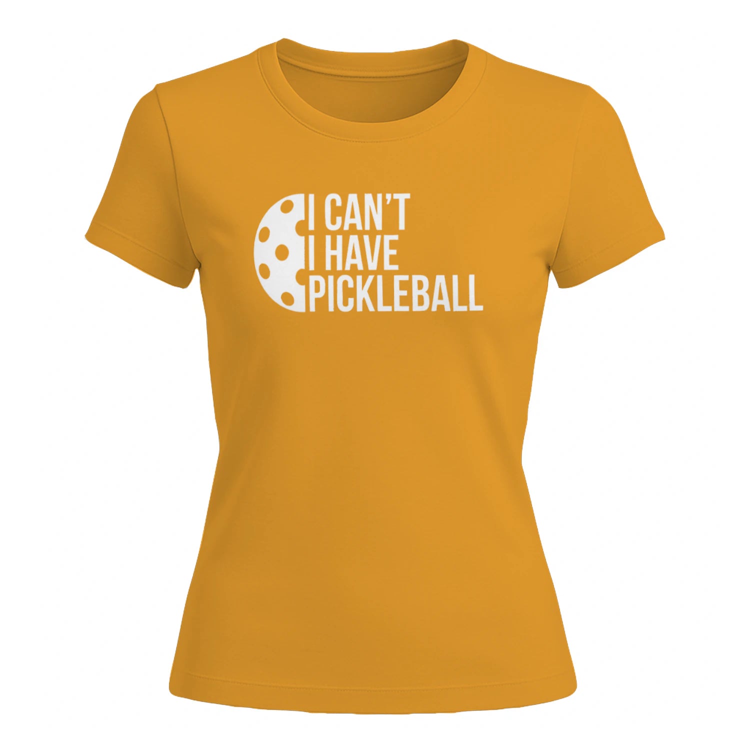 I Can’t, I Have Pickleball for Women’s T-Shirt – Funny Gift