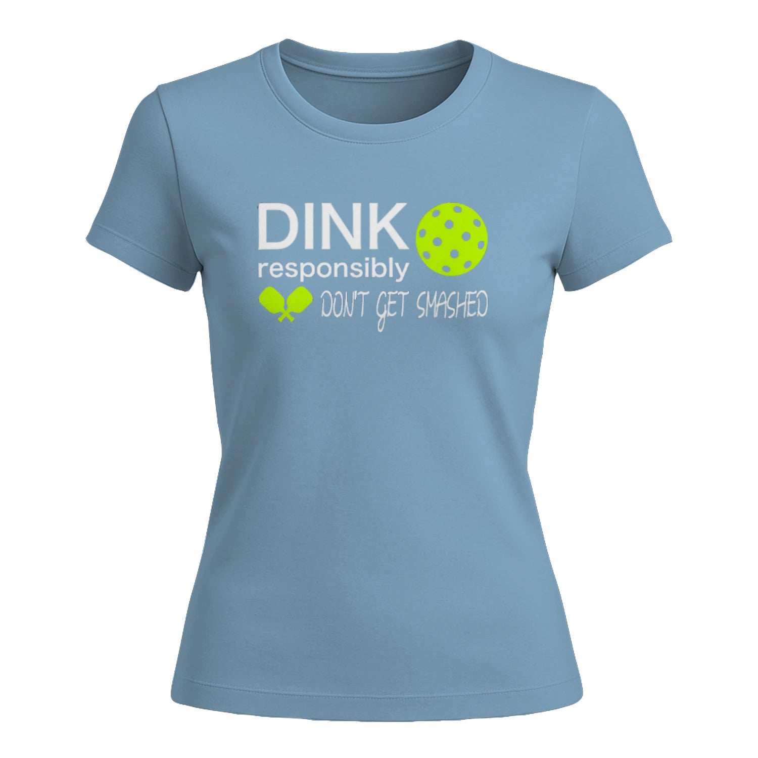 Dink Responsibly Pickleball Lover for Women’s T-Shirt – Funny Gift