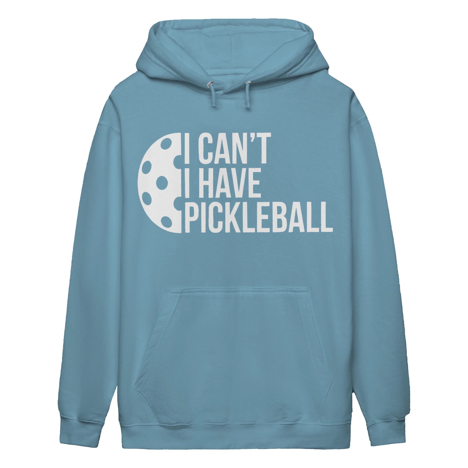i can t i have pickleball Women’s Hoodie – Funny Gift
