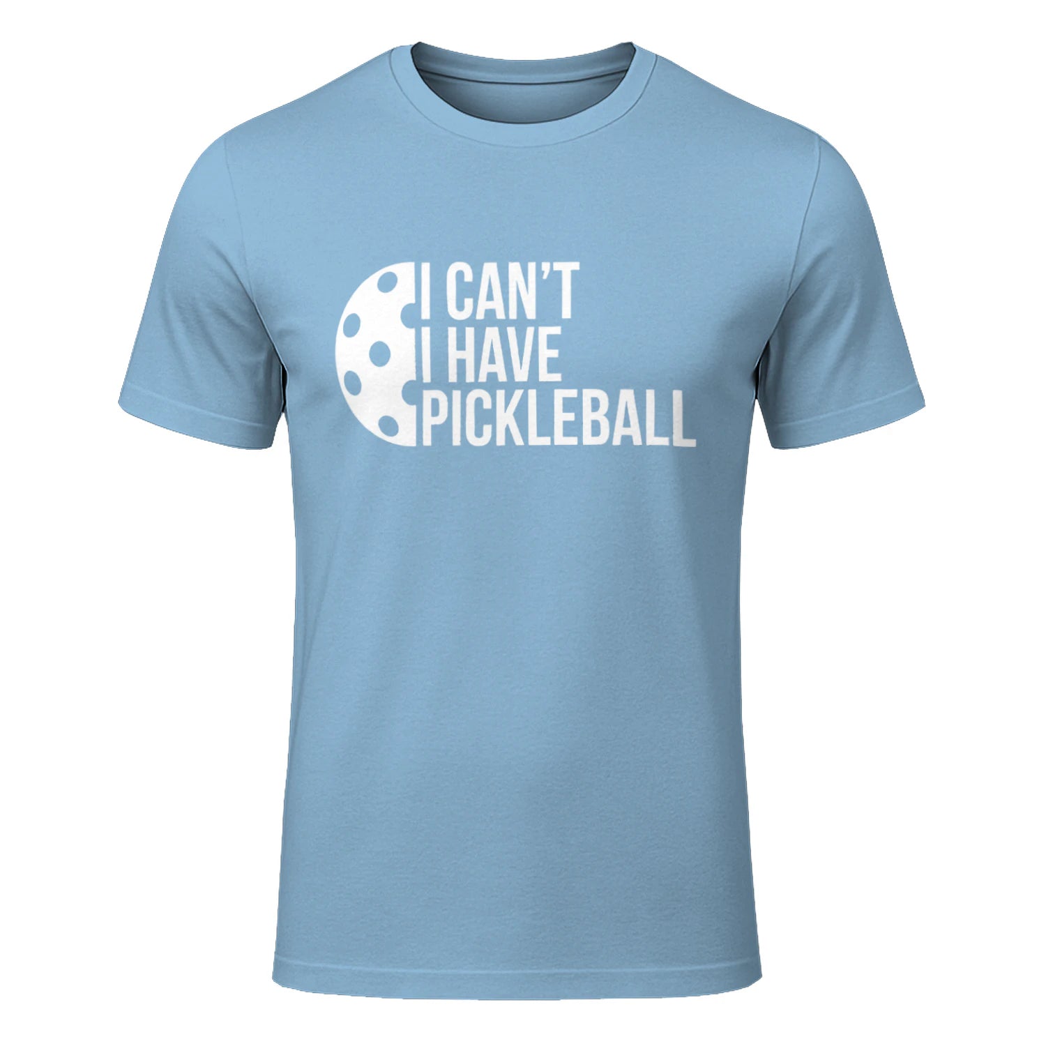 I Can’t, I Have Pickleball T-Shirt – Funny Gift