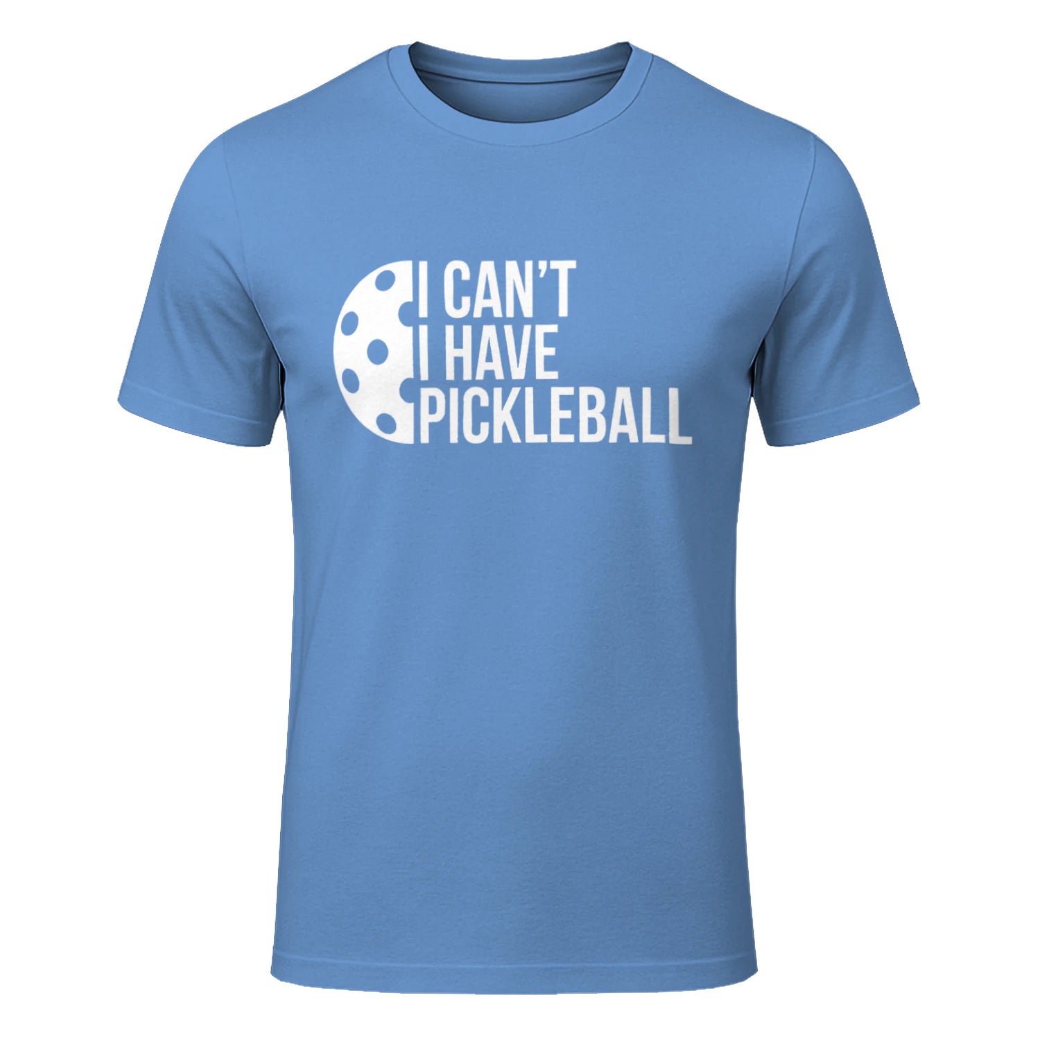 I Can’t, I Have Pickleball T-Shirt – Funny Gift