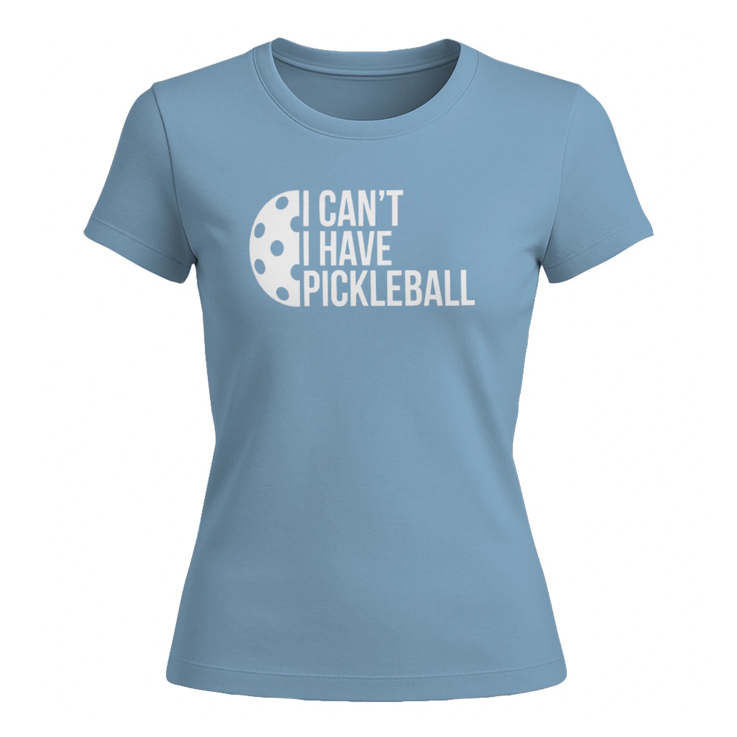 I Can’t, I Have Pickleball for Women’s T-Shirt – Funny Gift