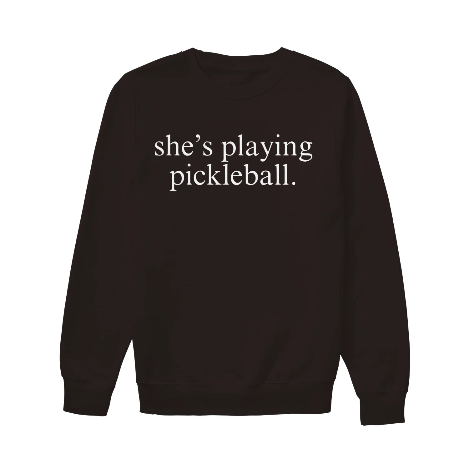 she s playing pickleball Women’s Sweatshirt – Funny Gift