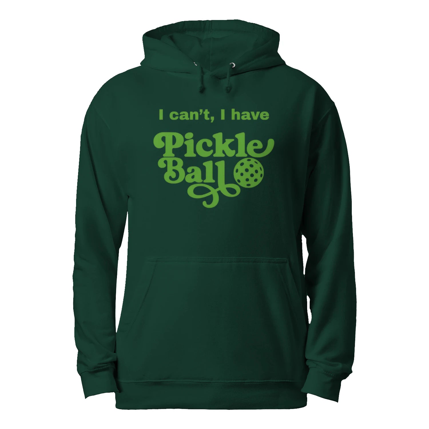 I Can’t, I Have Pickleball Men’s Hoodie – Funny Gift