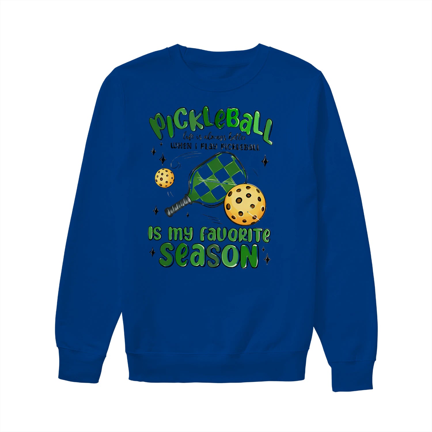pickleball is my favorite season Women’s Sweatshirt – Funny Gift