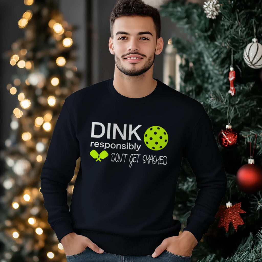 Dink Responsibly Pickleball Men’s Sweatshirt – Funny Gift