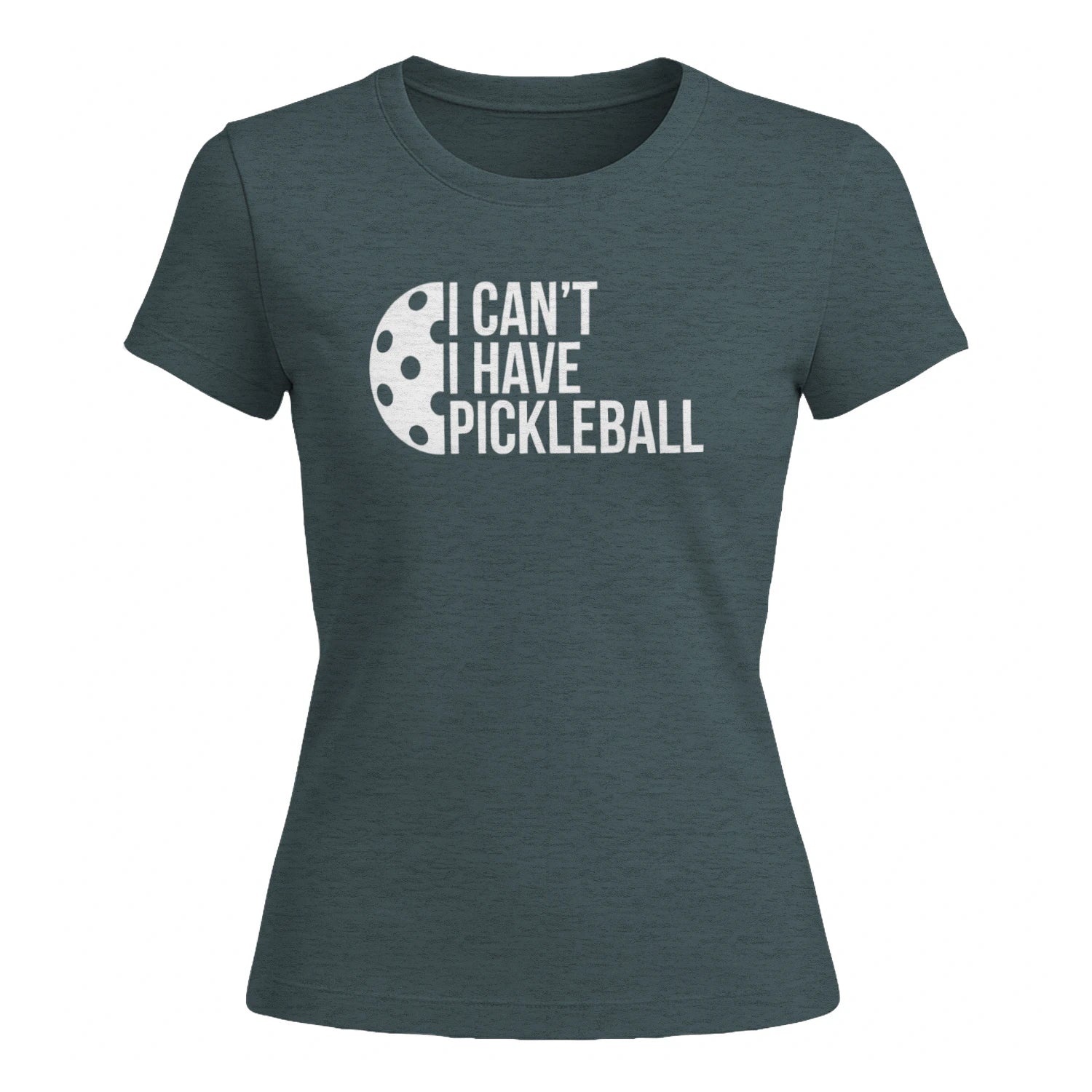 I Can’t, I Have Pickleball for Women’s T-Shirt – Funny Gift