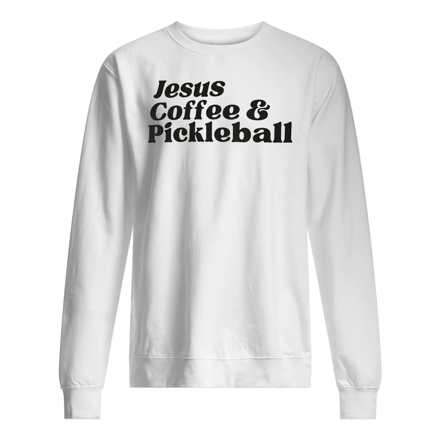 Jesus, Coffee & Pickleball Men’s Sweatshirt – Funny Gift