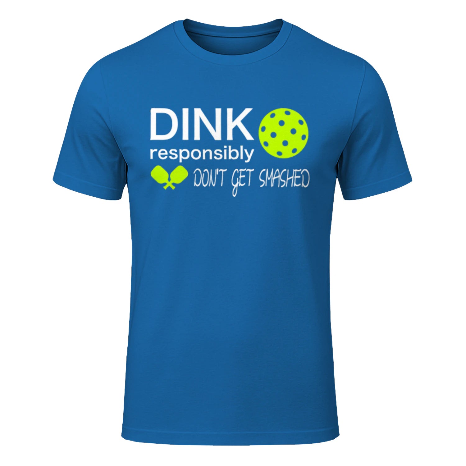 Dink Responsibly Pickleball T-Shirt – Funny Gift