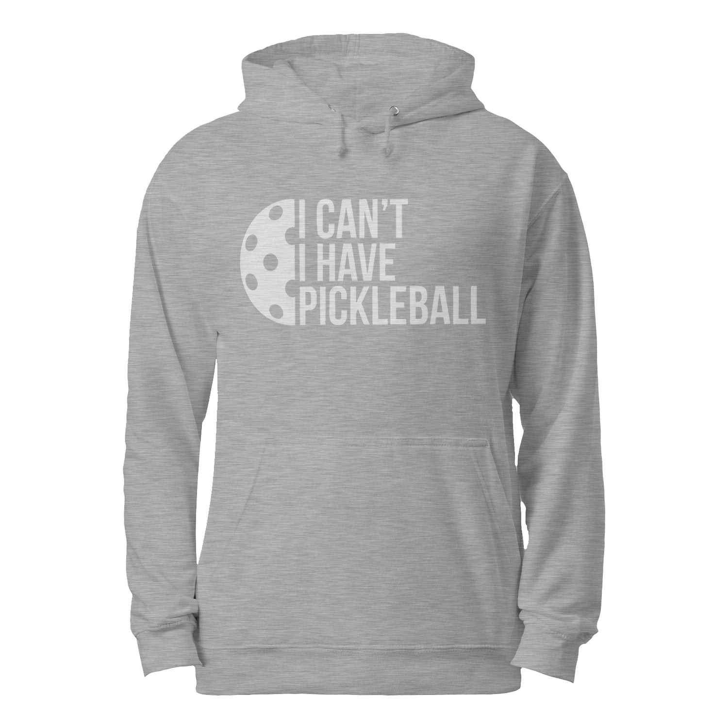 I Can’t, I Have Pickleball Men’s Hoodie – Funny Gift