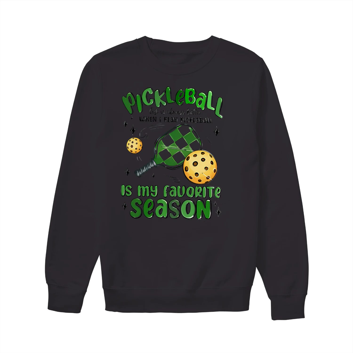 pickleball is my favorite season Women’s Sweatshirt – Funny Gift