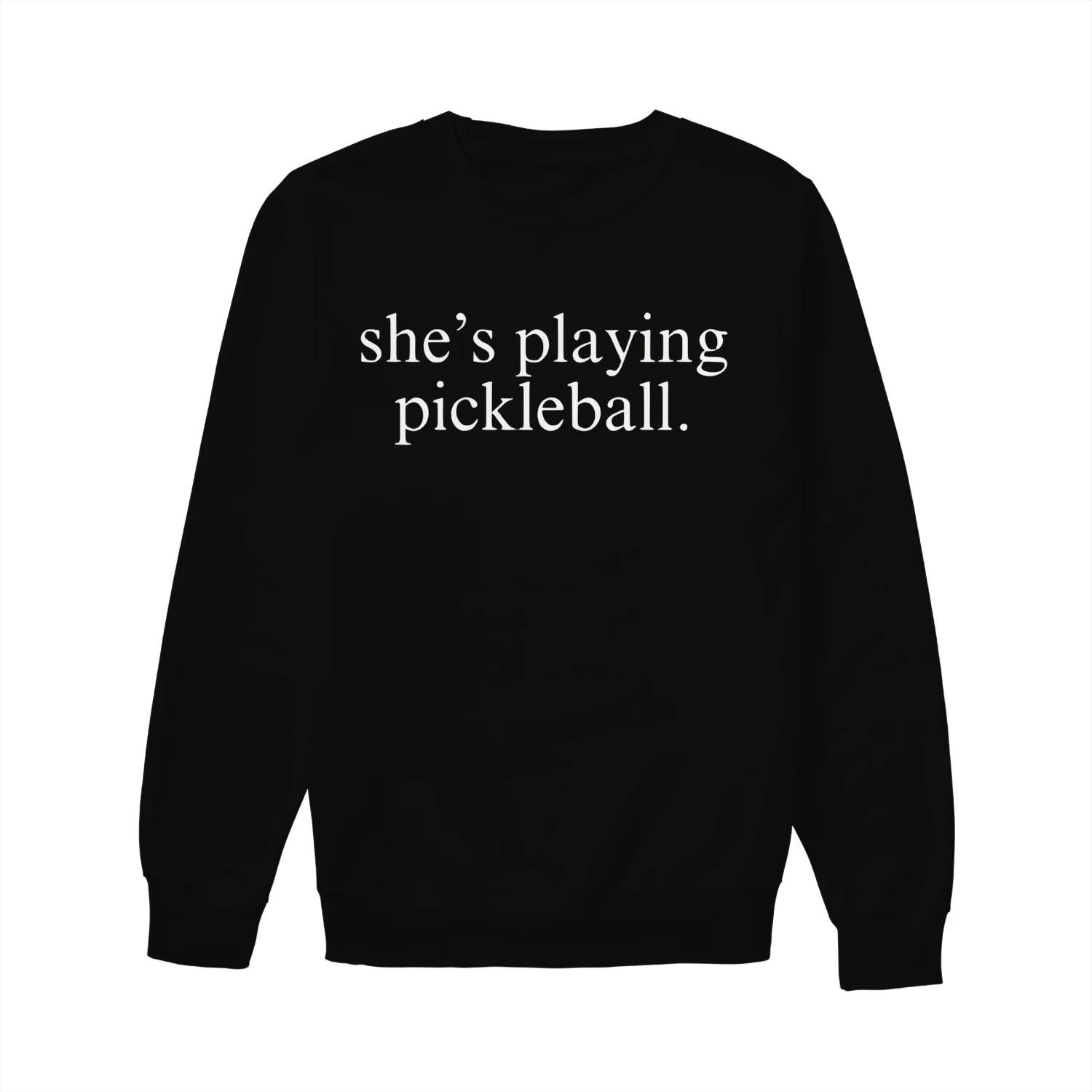 she s playing pickleball Women’s Sweatshirt – Funny Gift
