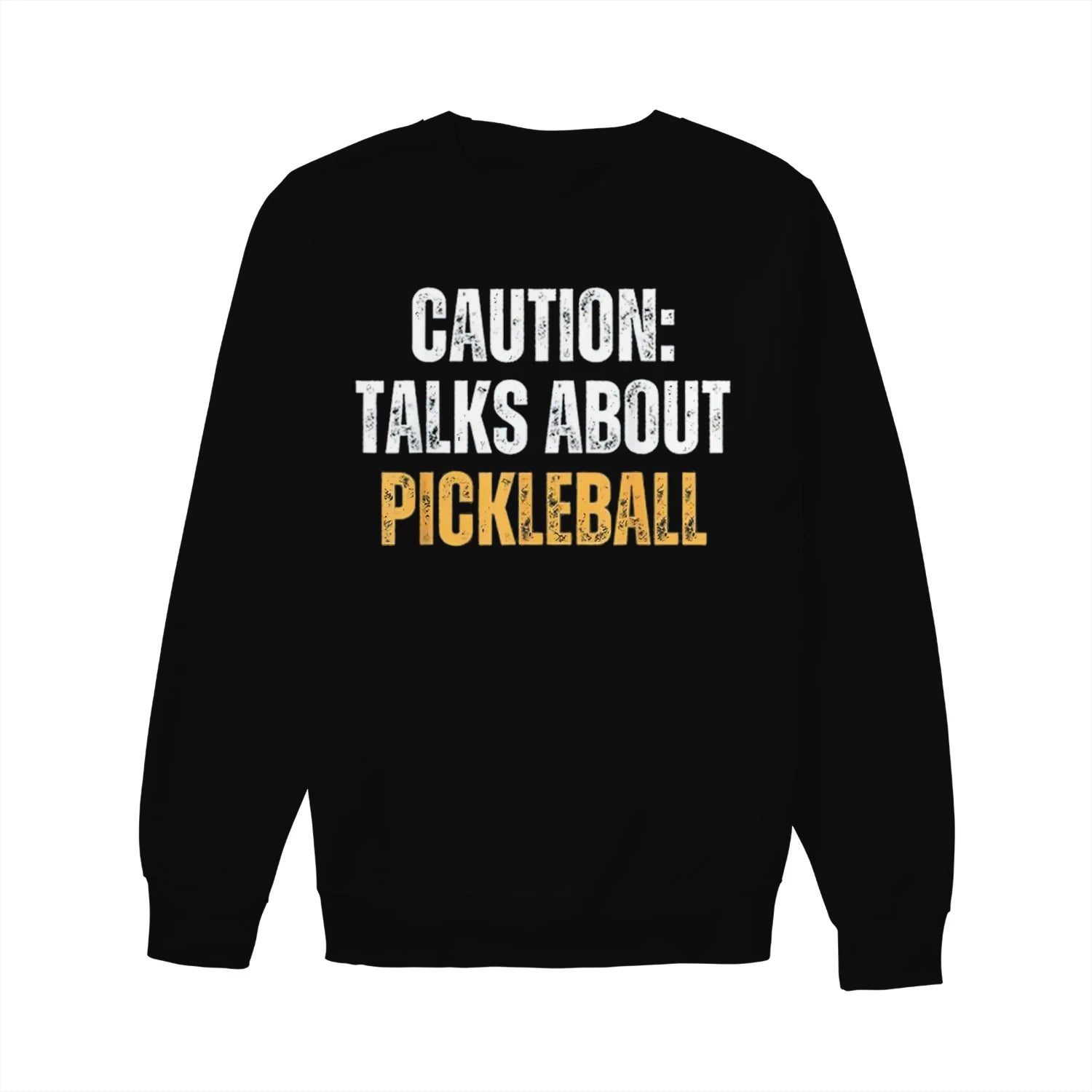 caution talks about pickleball Women’s Sweatshirt – Funny Gift