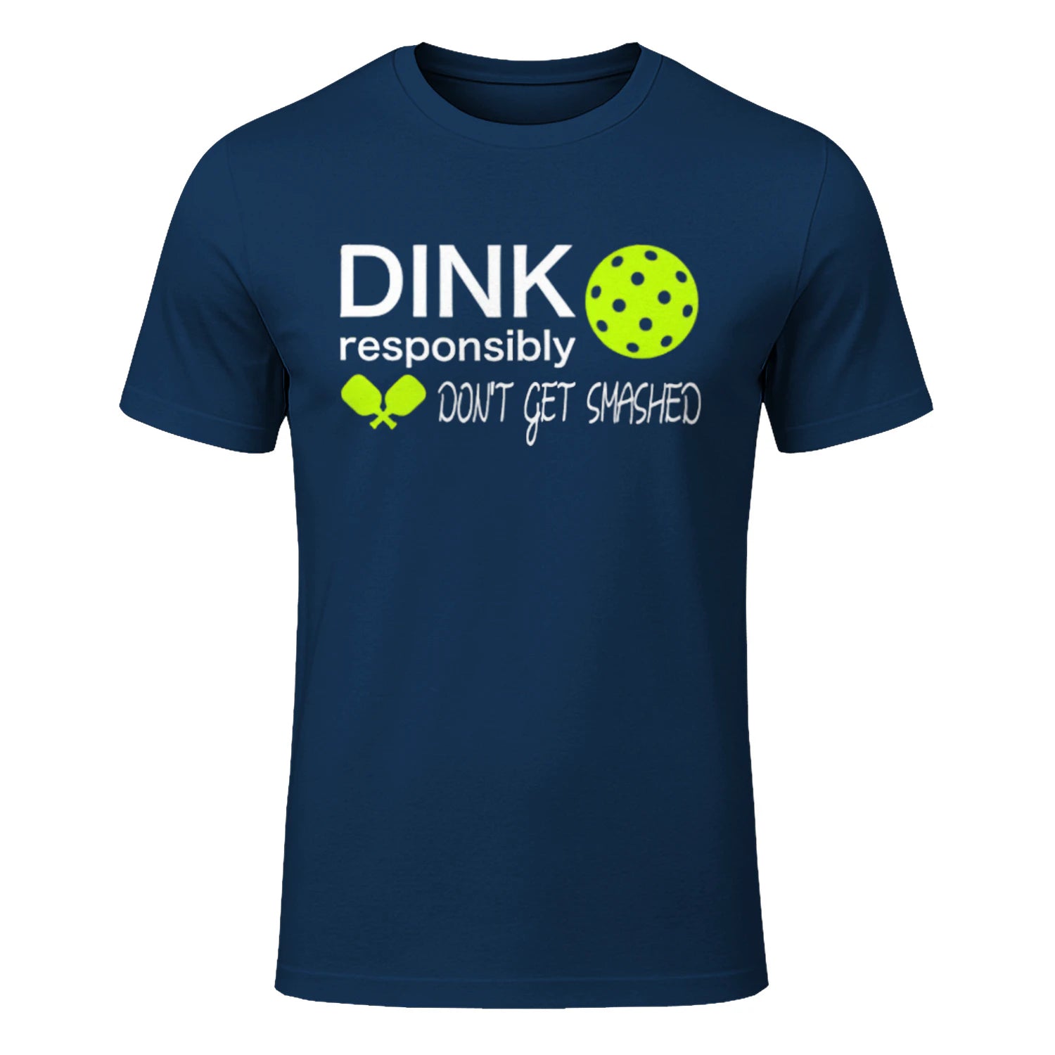 Dink Responsibly Pickleball T-Shirt – Funny Gift