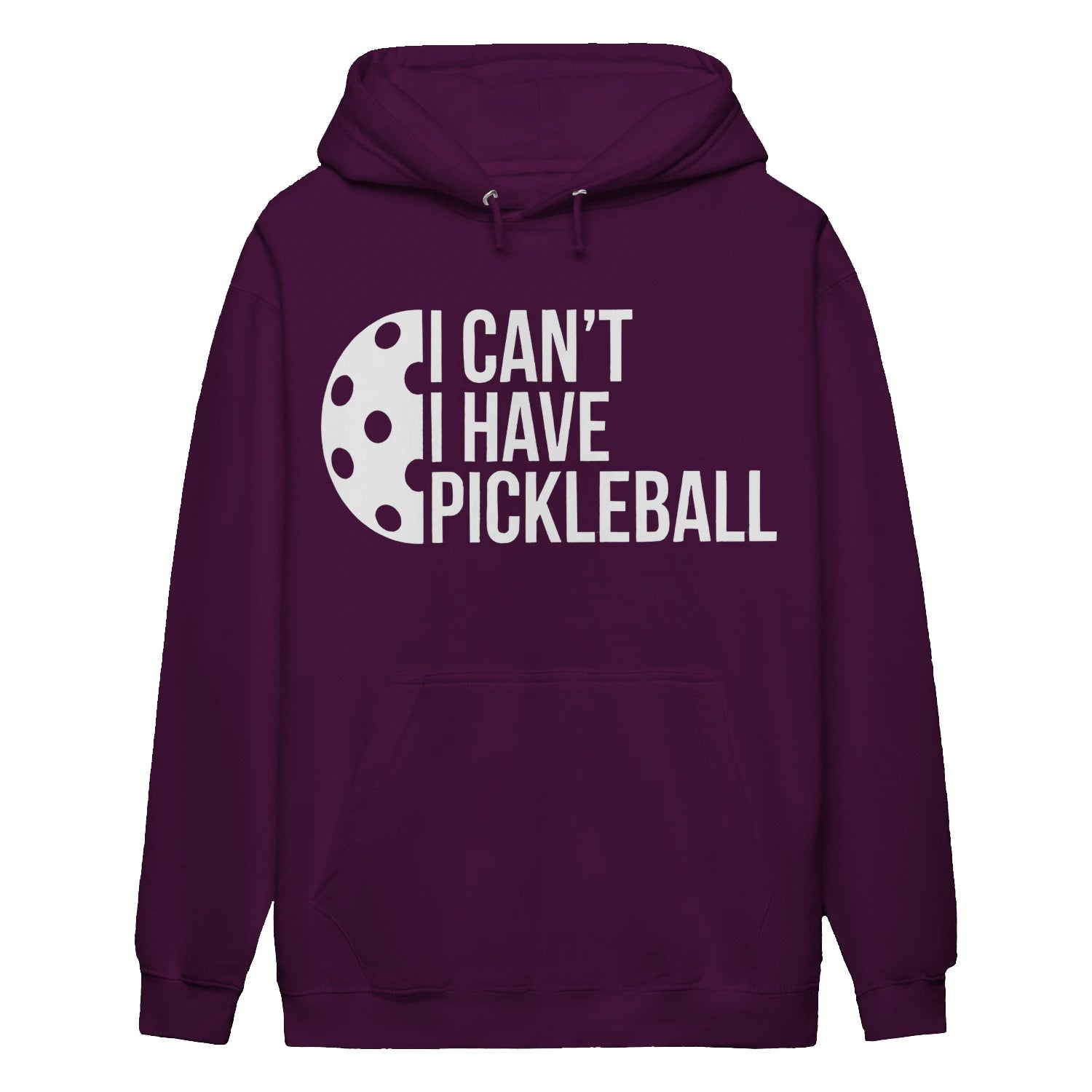 i can t i have pickleball Women’s Hoodie – Funny Gift