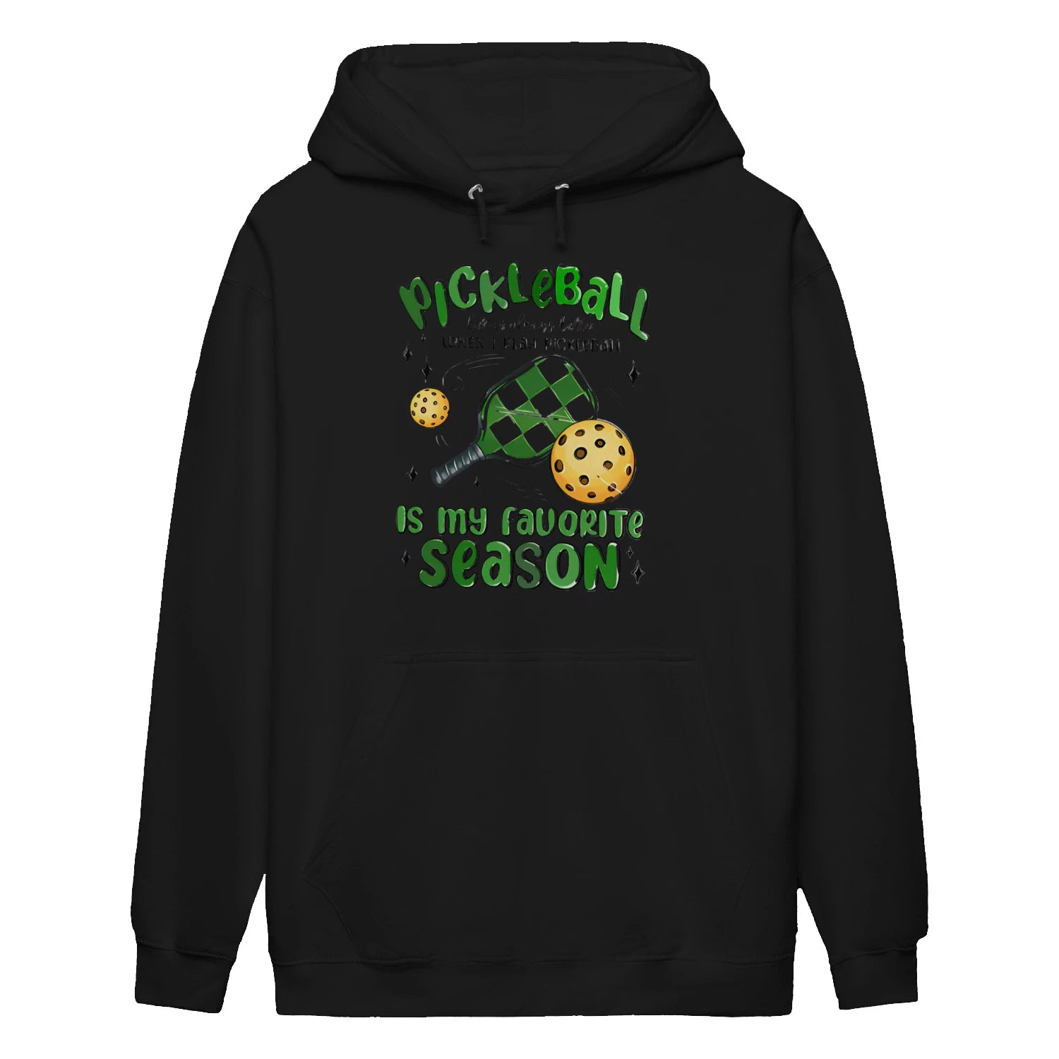 pickleball is my favorite season Women’s Hoodie – Funny Gift