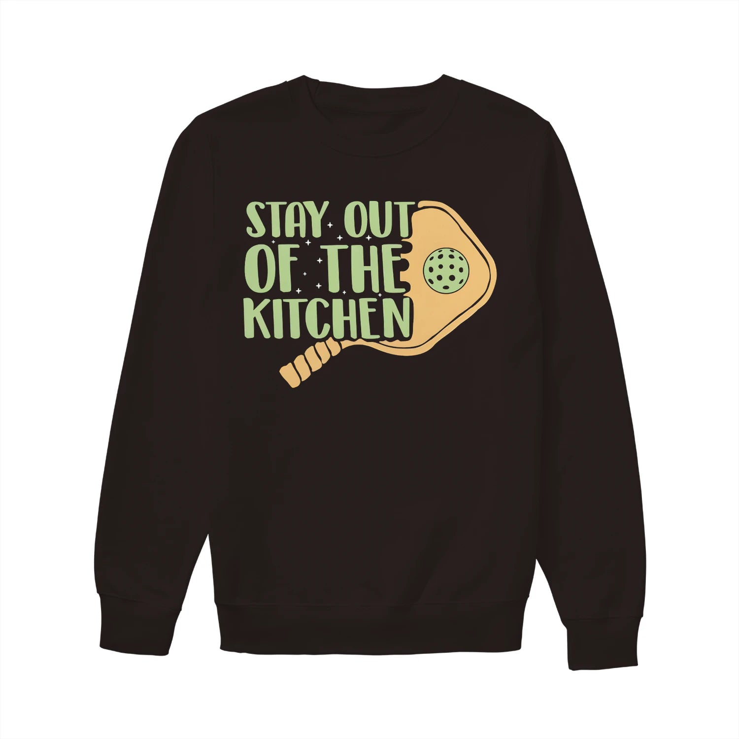 stay out of the kitchen Pickleball Women’s Sweatshirt – Funny Gift