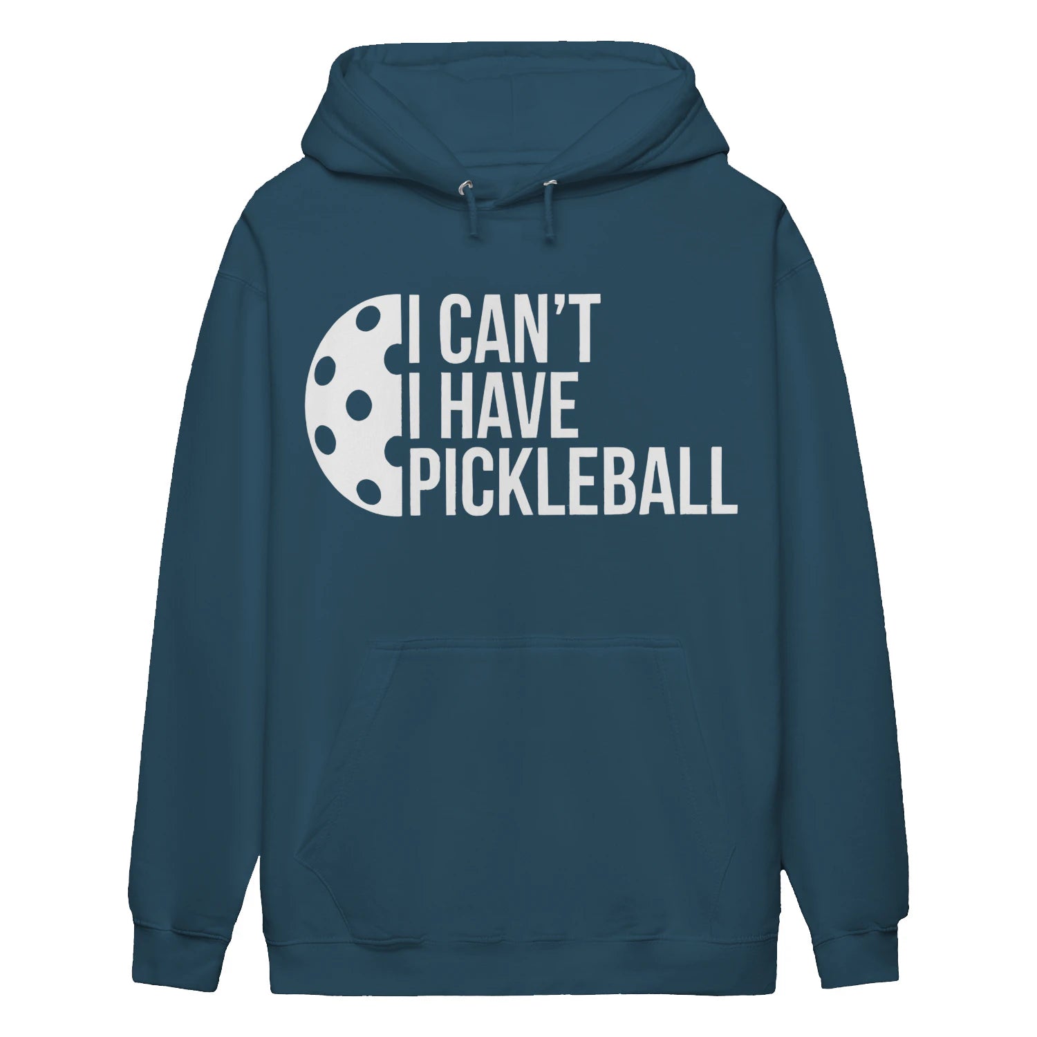 i can t i have pickleball Women’s Hoodie – Funny Gift