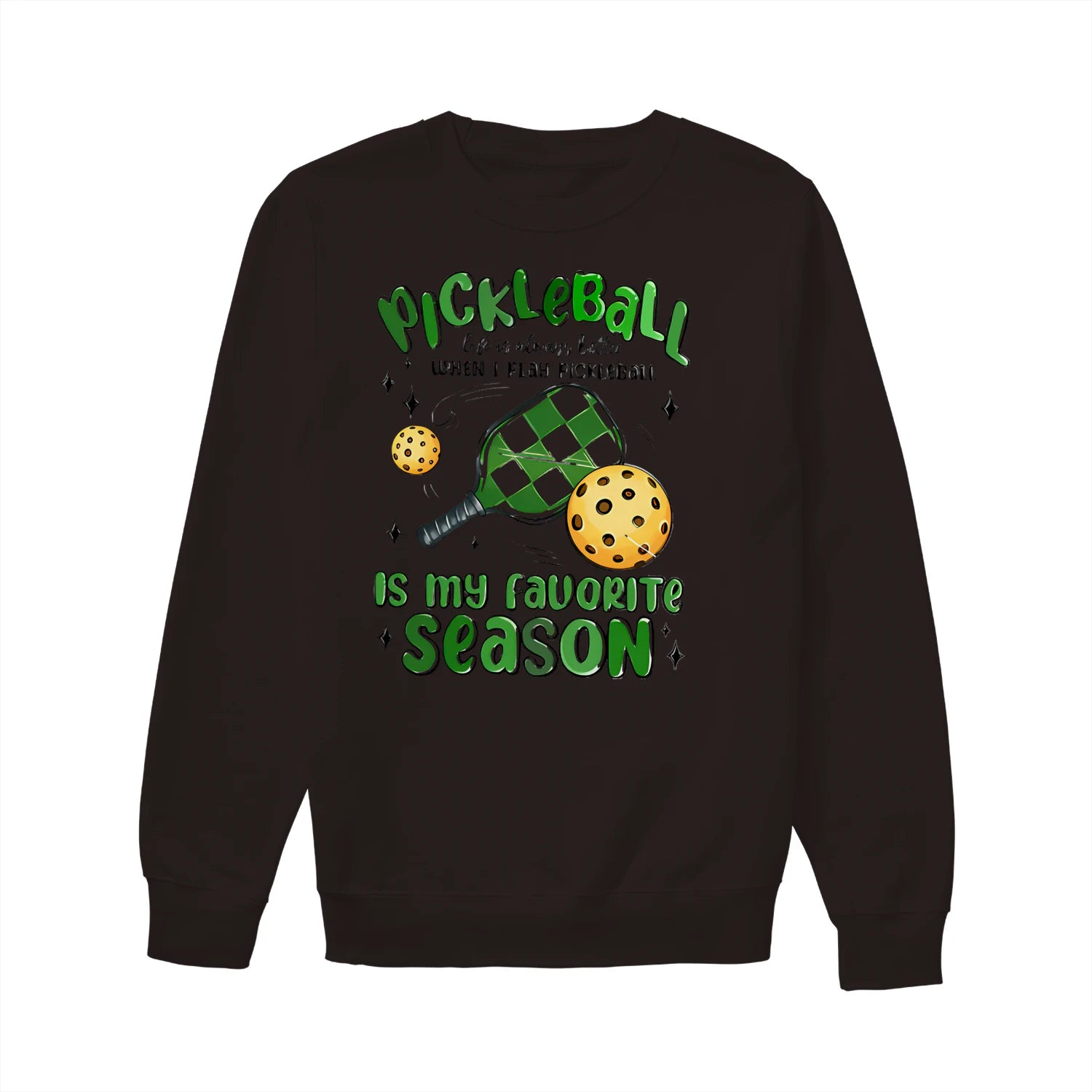 pickleball is my favorite season Women’s Sweatshirt – Funny Gift