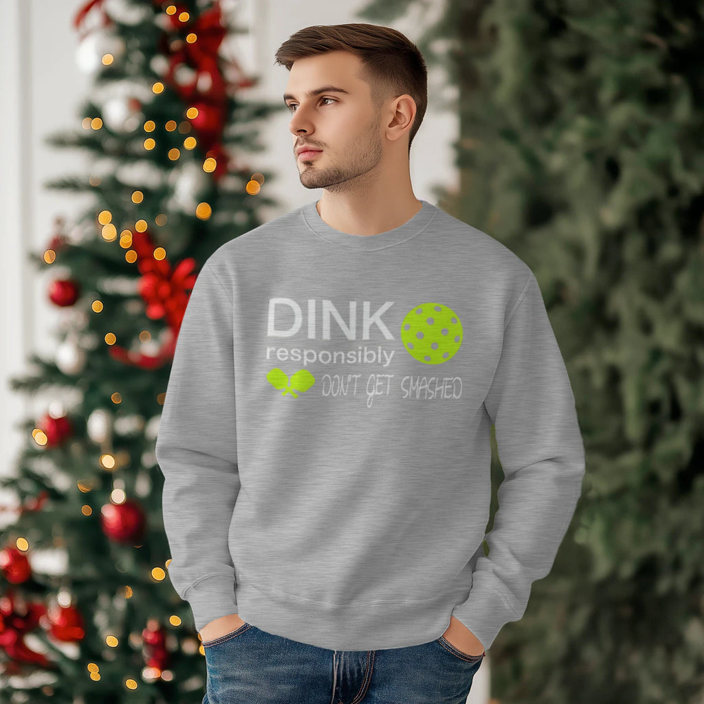 Dink Responsibly Pickleball Men’s Sweatshirt – Funny Gift