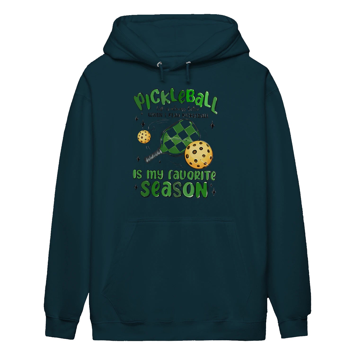 pickleball is my favorite season Women’s Hoodie – Funny Gift