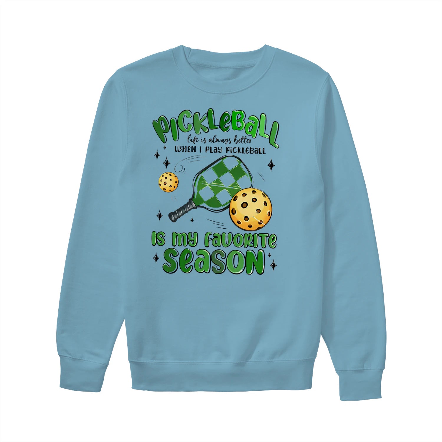 pickleball is my favorite season Women’s Sweatshirt – Funny Gift