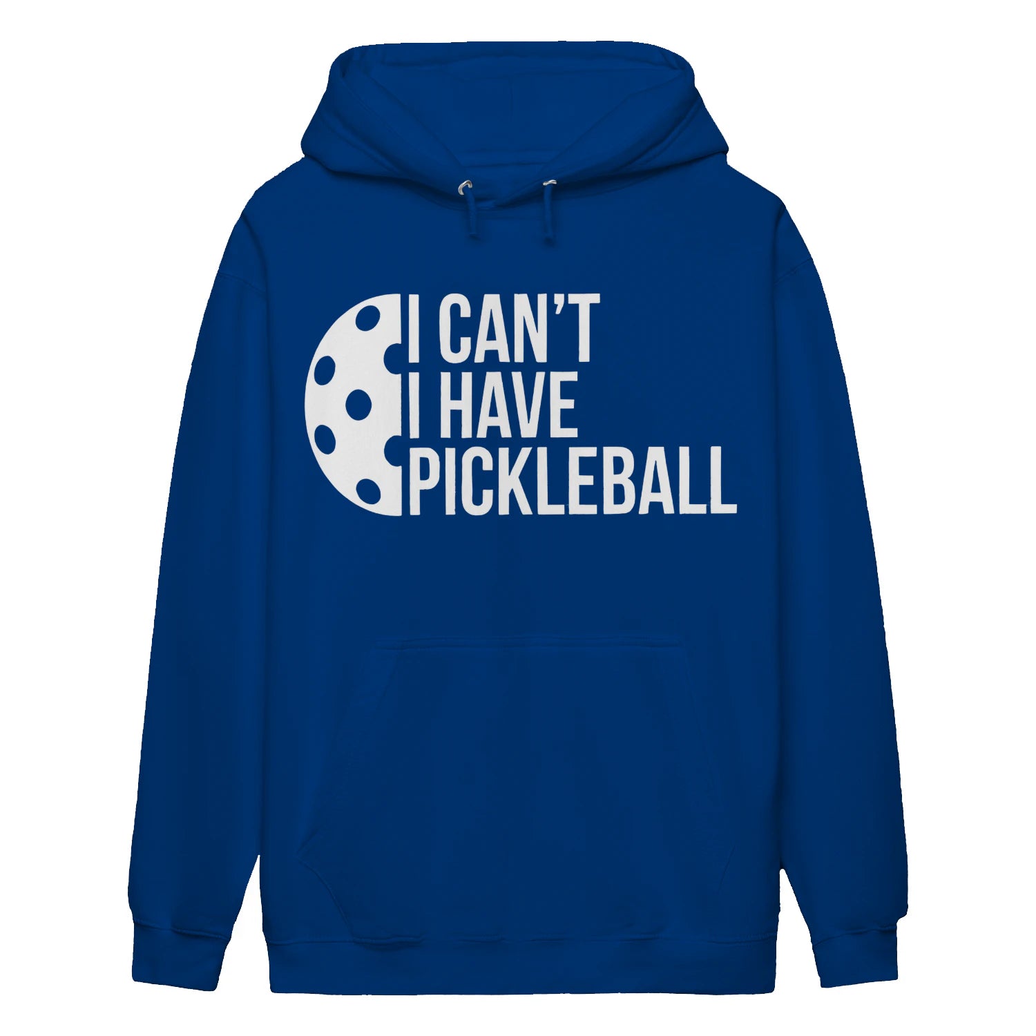 i can t i have pickleball Women’s Hoodie – Funny Gift