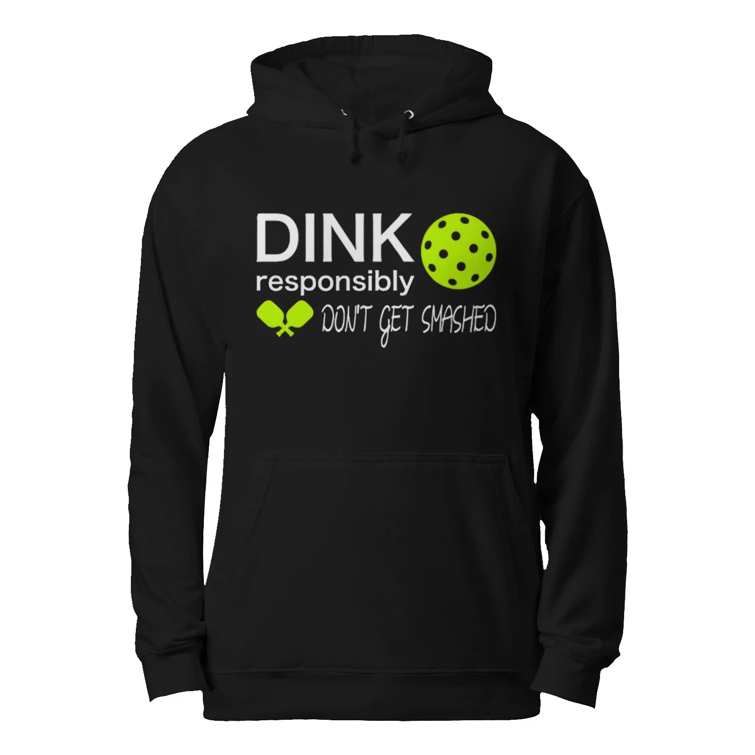 Dink Responsibly Pickleball Men’s Hoodie – Funny Gift
