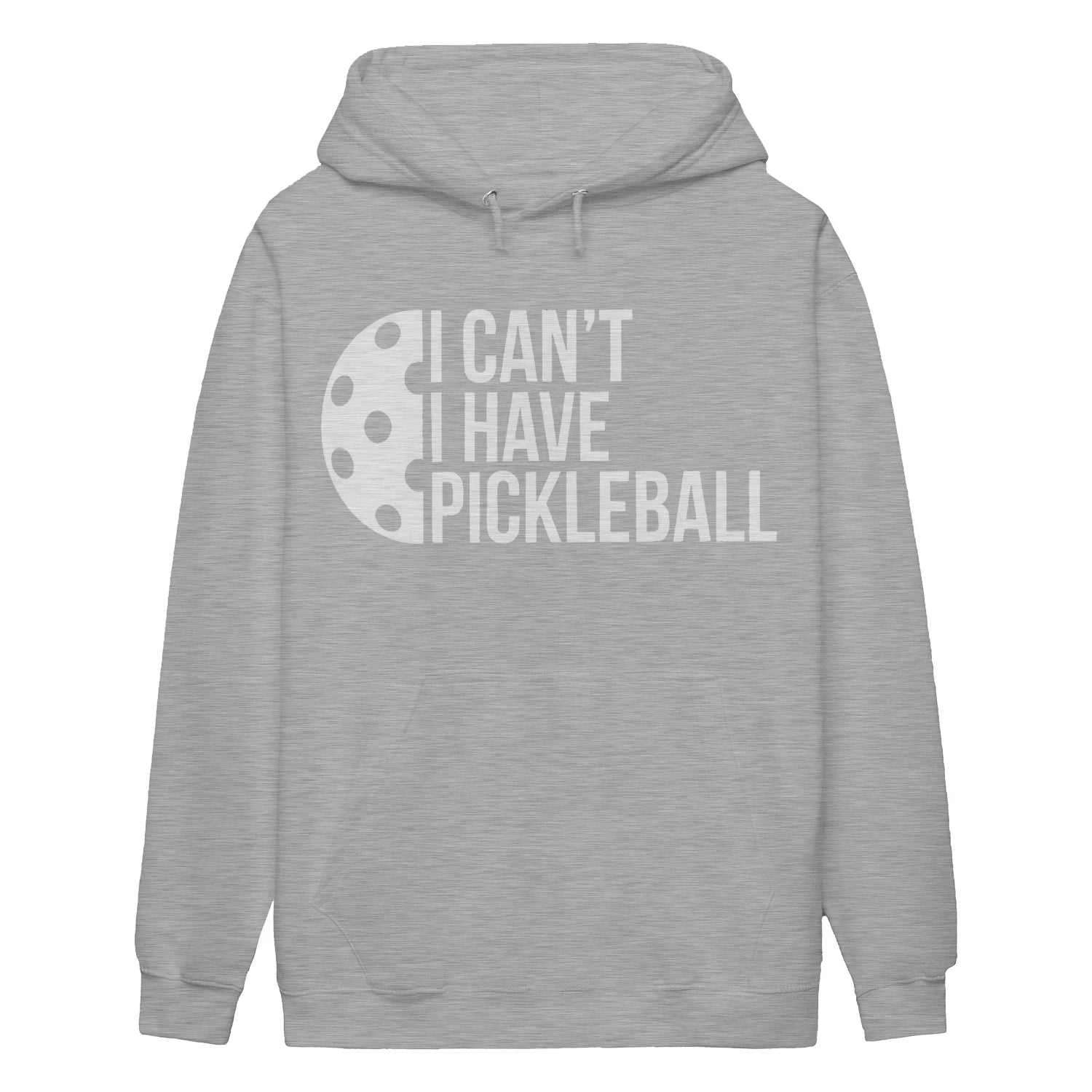 i can t i have pickleball Women’s Hoodie – Funny Gift