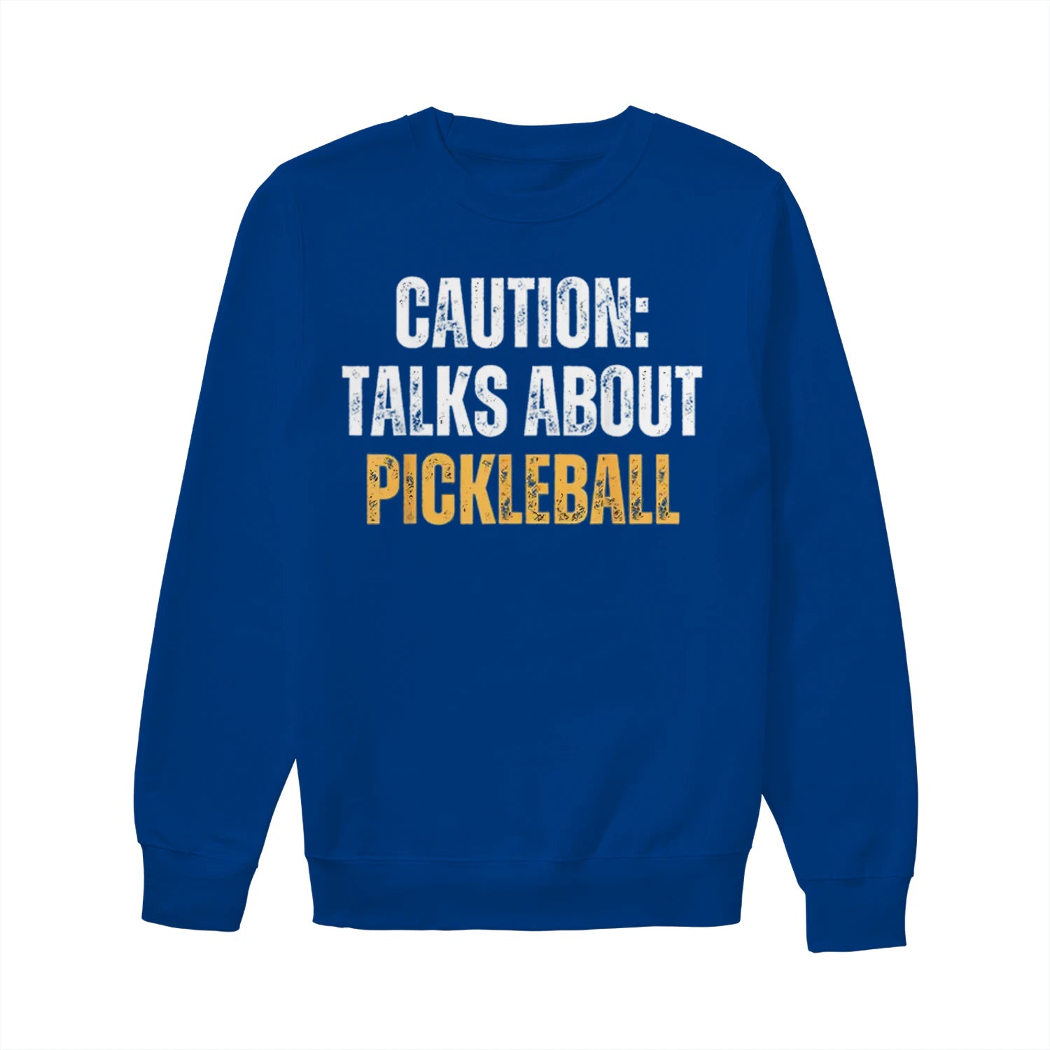 caution talks about pickleball Women’s Sweatshirt – Funny Gift