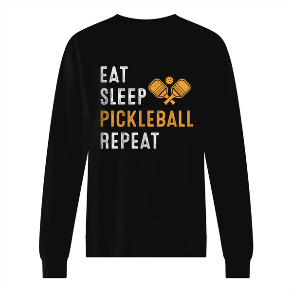 Eat Sleep Pickleball Repeat Men’s Sweatshirt – Funny Gift