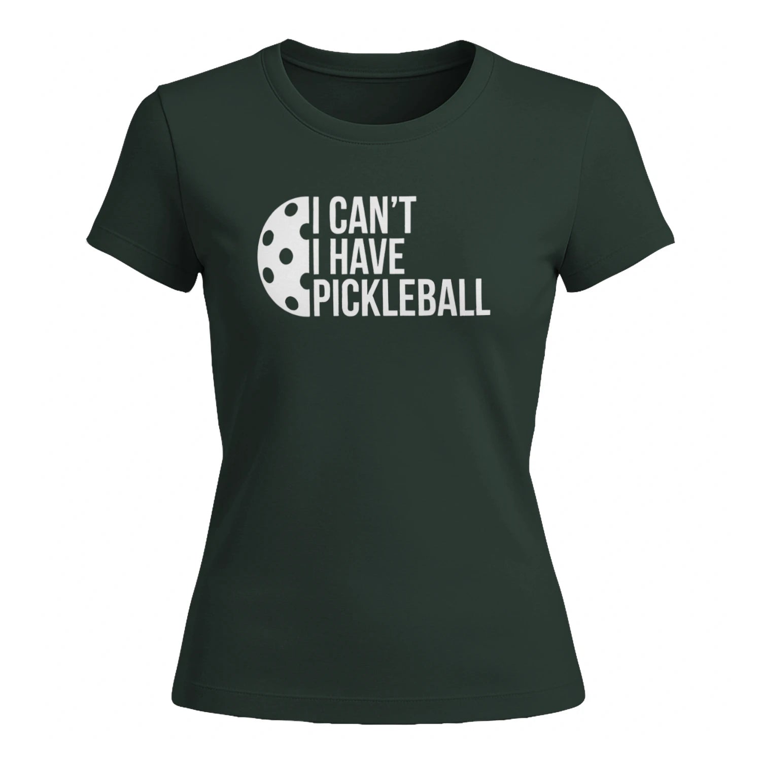 I Can’t, I Have Pickleball for Women’s T-Shirt – Funny Gift