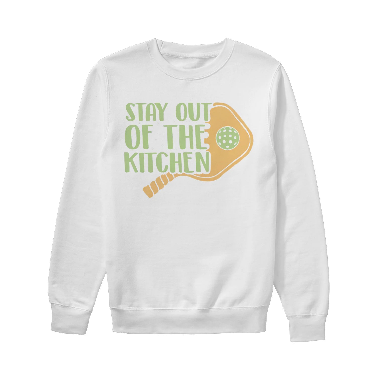 stay out of the kitchen Pickleball Women’s Sweatshirt – Funny Gift