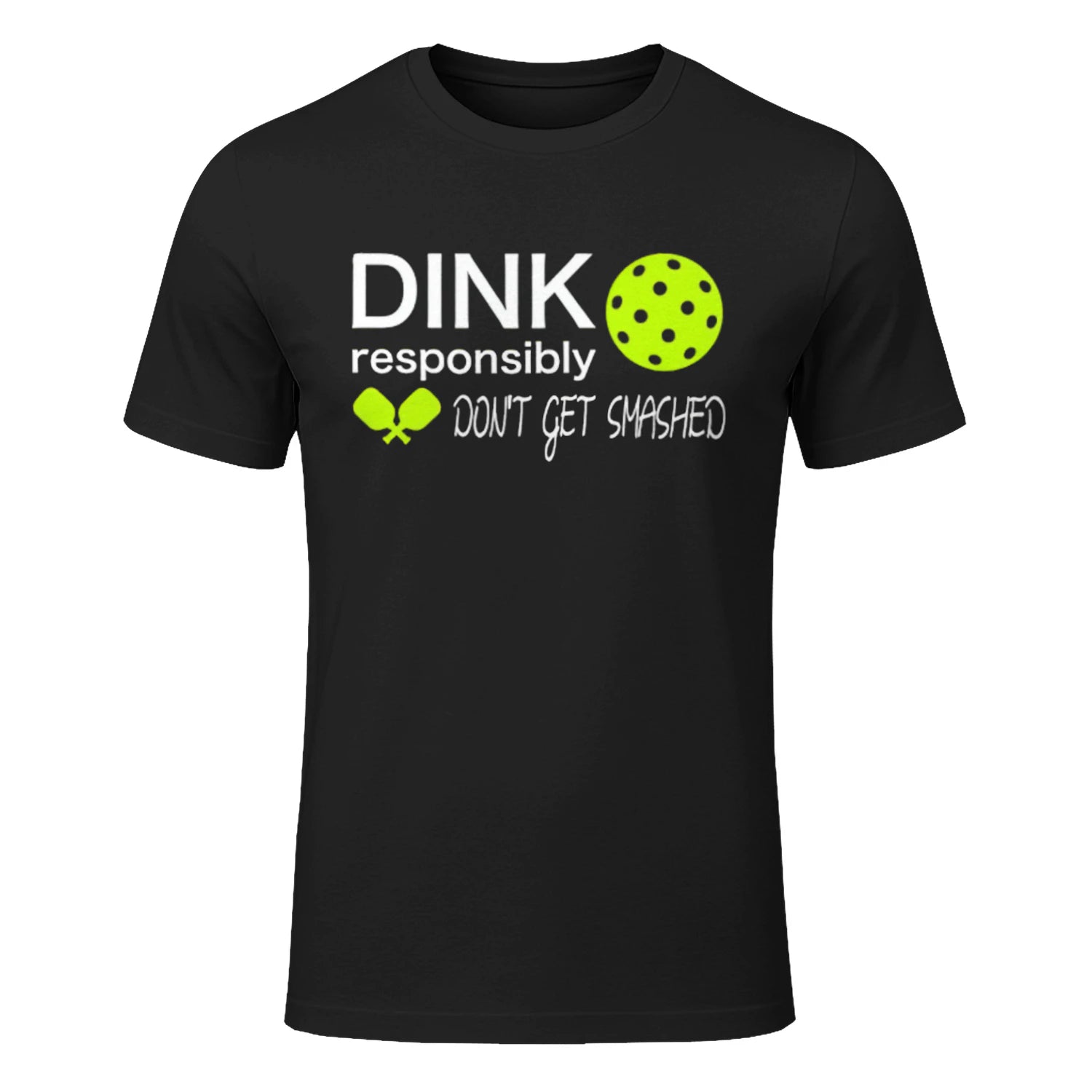 Dink Responsibly Pickleball T-Shirt – Funny Gift