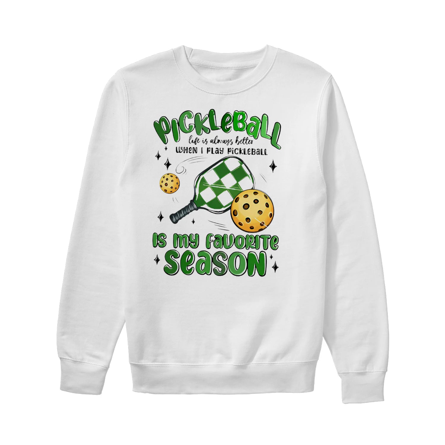 pickleball is my favorite season Women’s Sweatshirt – Funny Gift