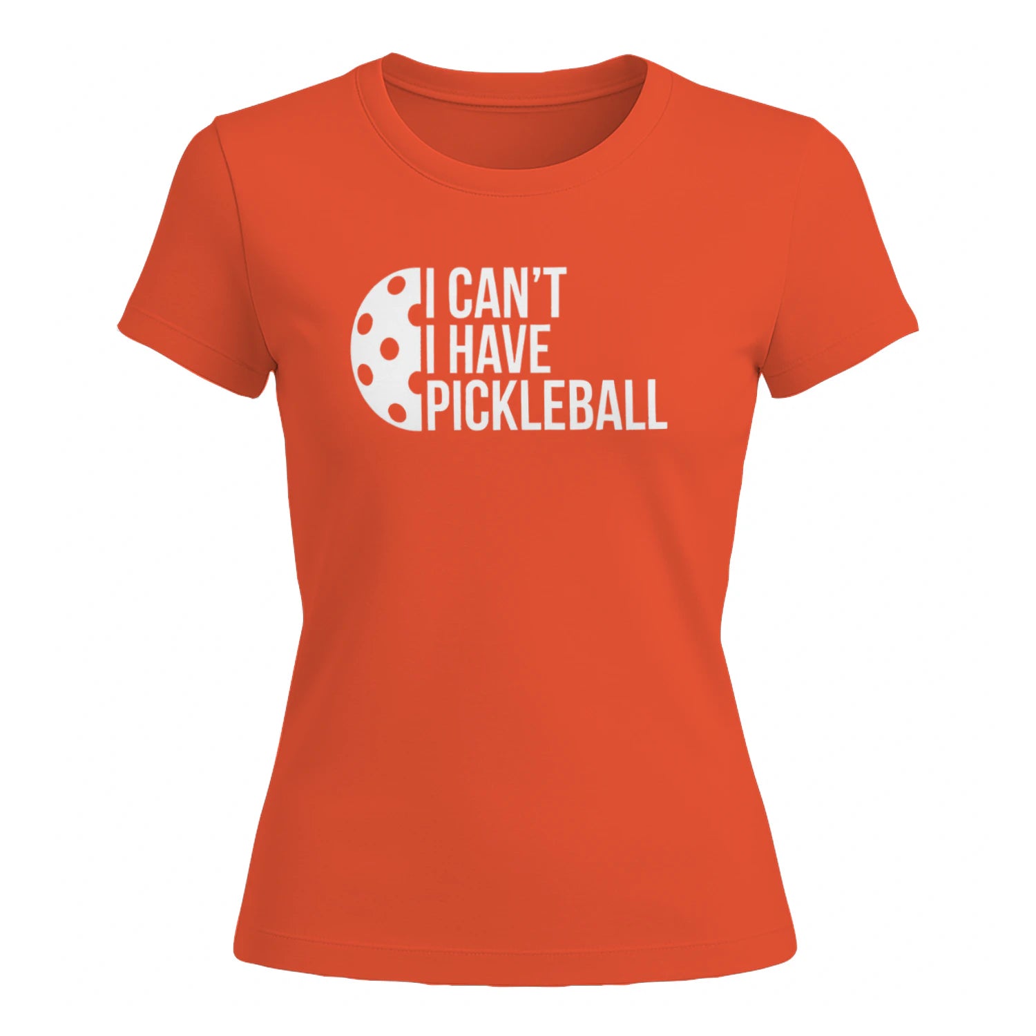 I Can’t, I Have Pickleball for Women’s T-Shirt – Funny Gift