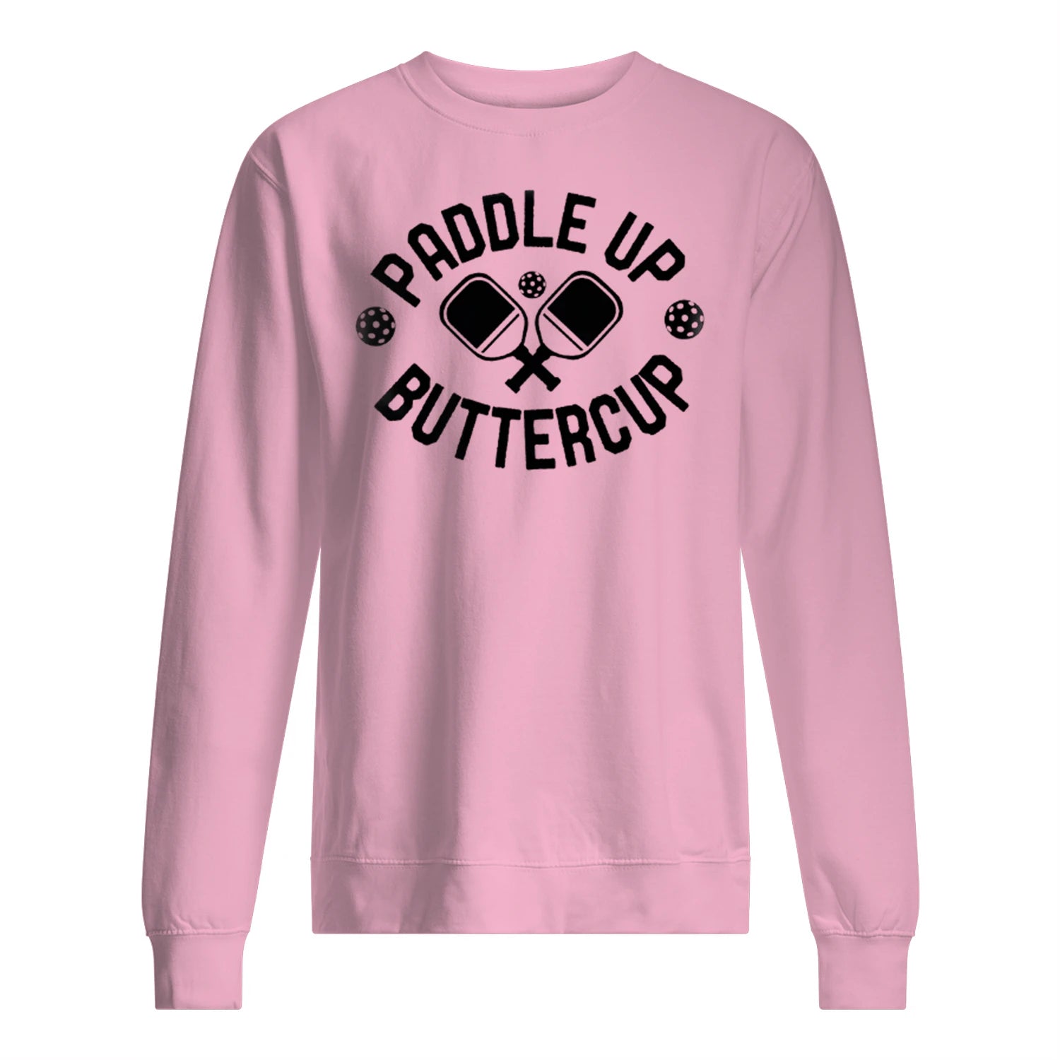 Paddle Up Buttercup Pickleball Men’s Sweatshirt – Funny Gift