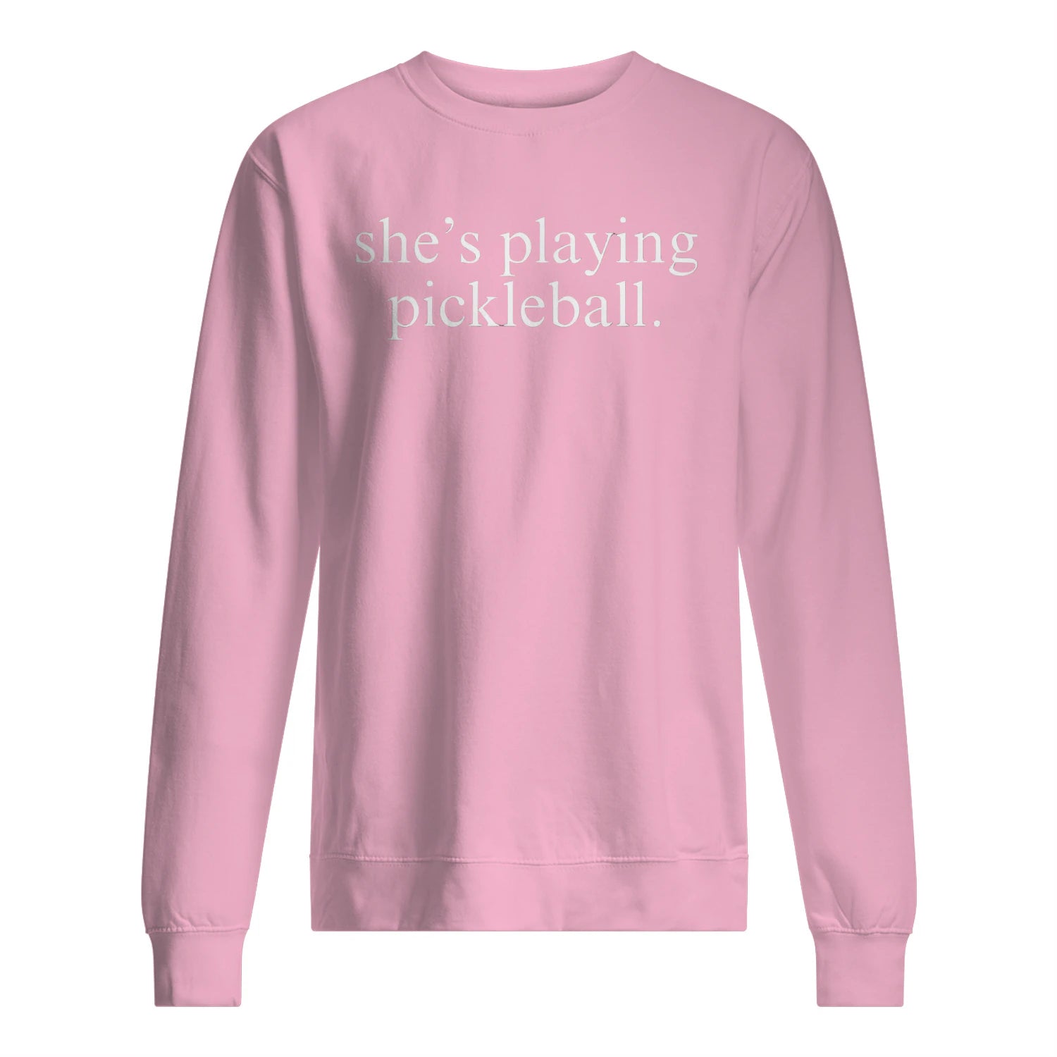 She’s Playing Pickleball Men’s Sweatshirt – Funny Gift