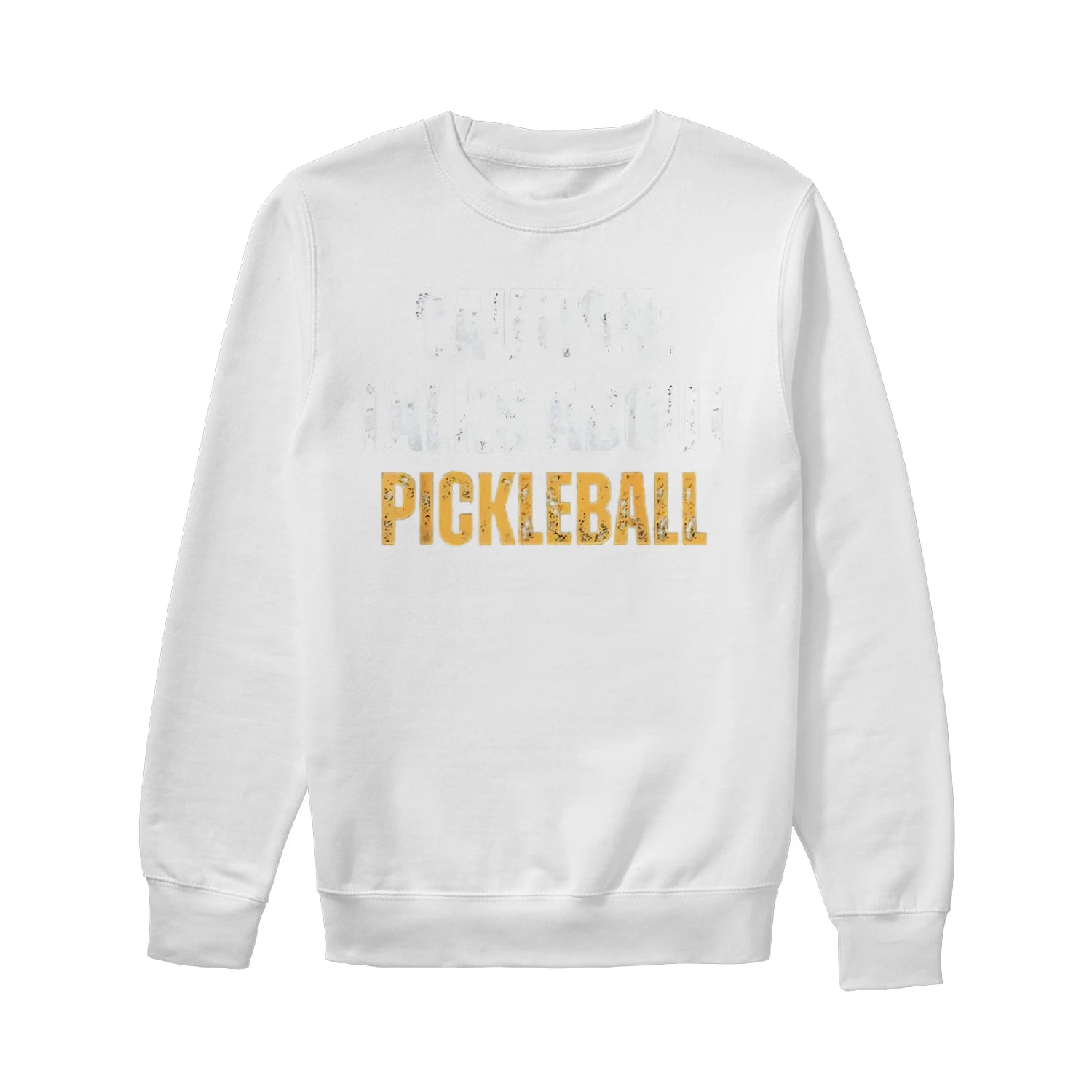 caution talks about pickleball Women’s Sweatshirt – Funny Gift