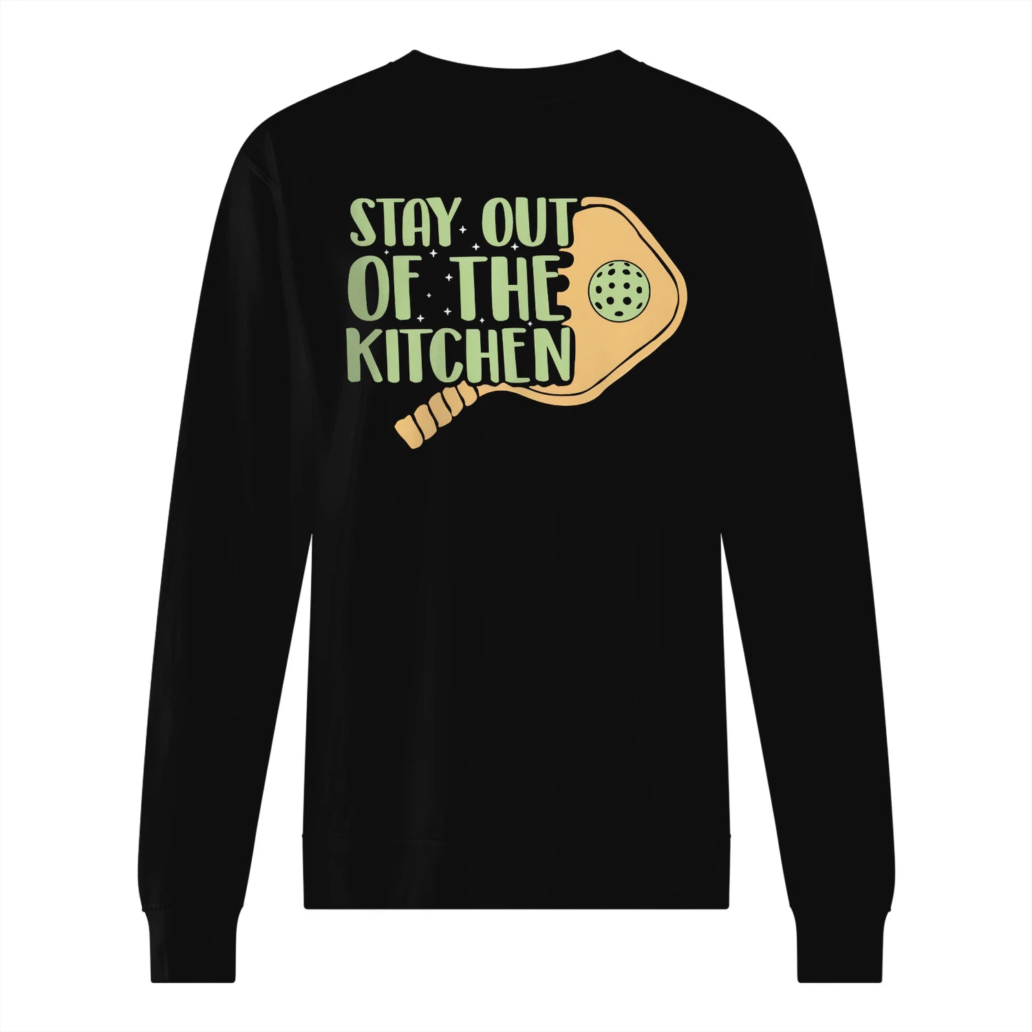 Stay Out of the Kitchen Pickleball Men’s Sweatshirt – Funny Gift